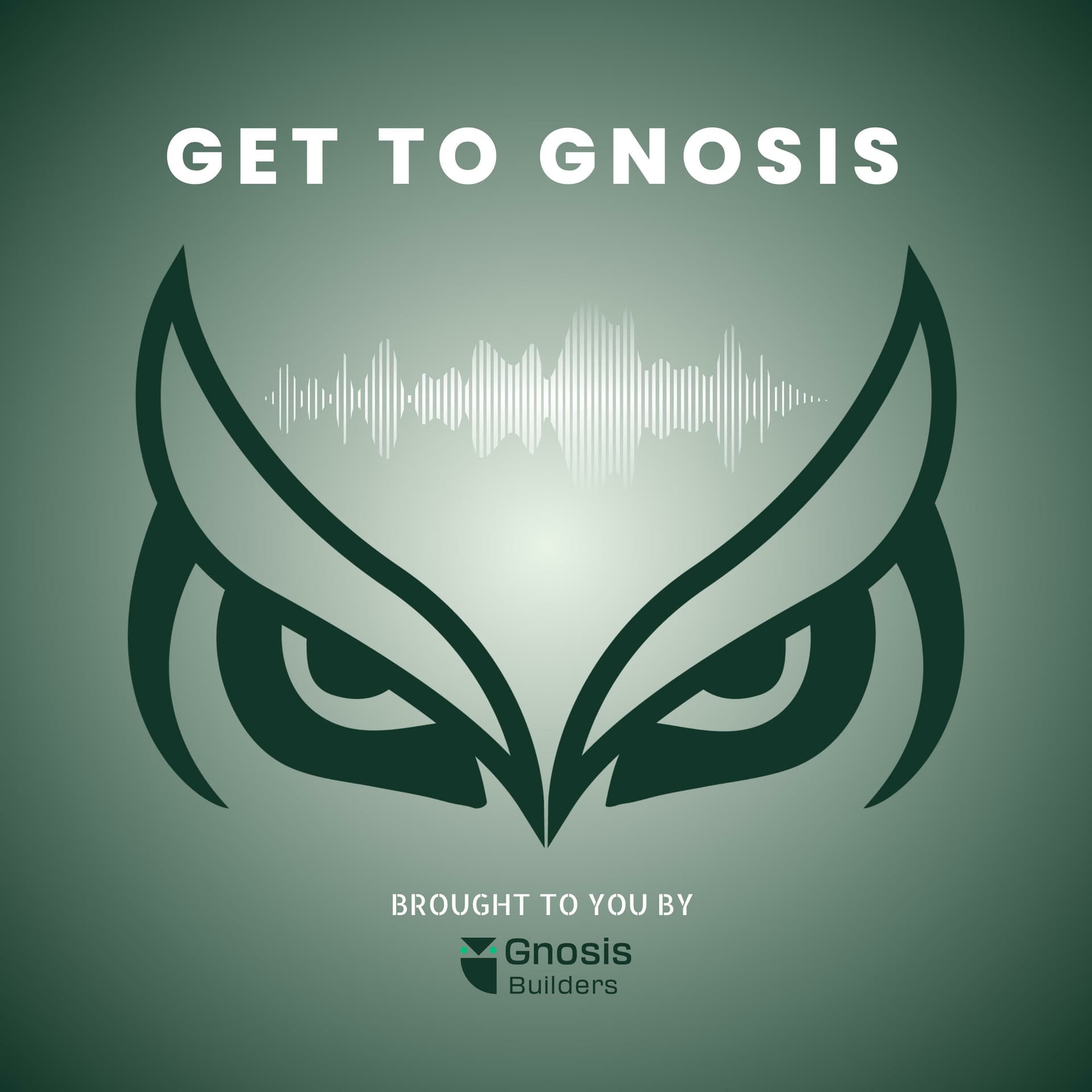 Get to Gnosis - Podcasts
