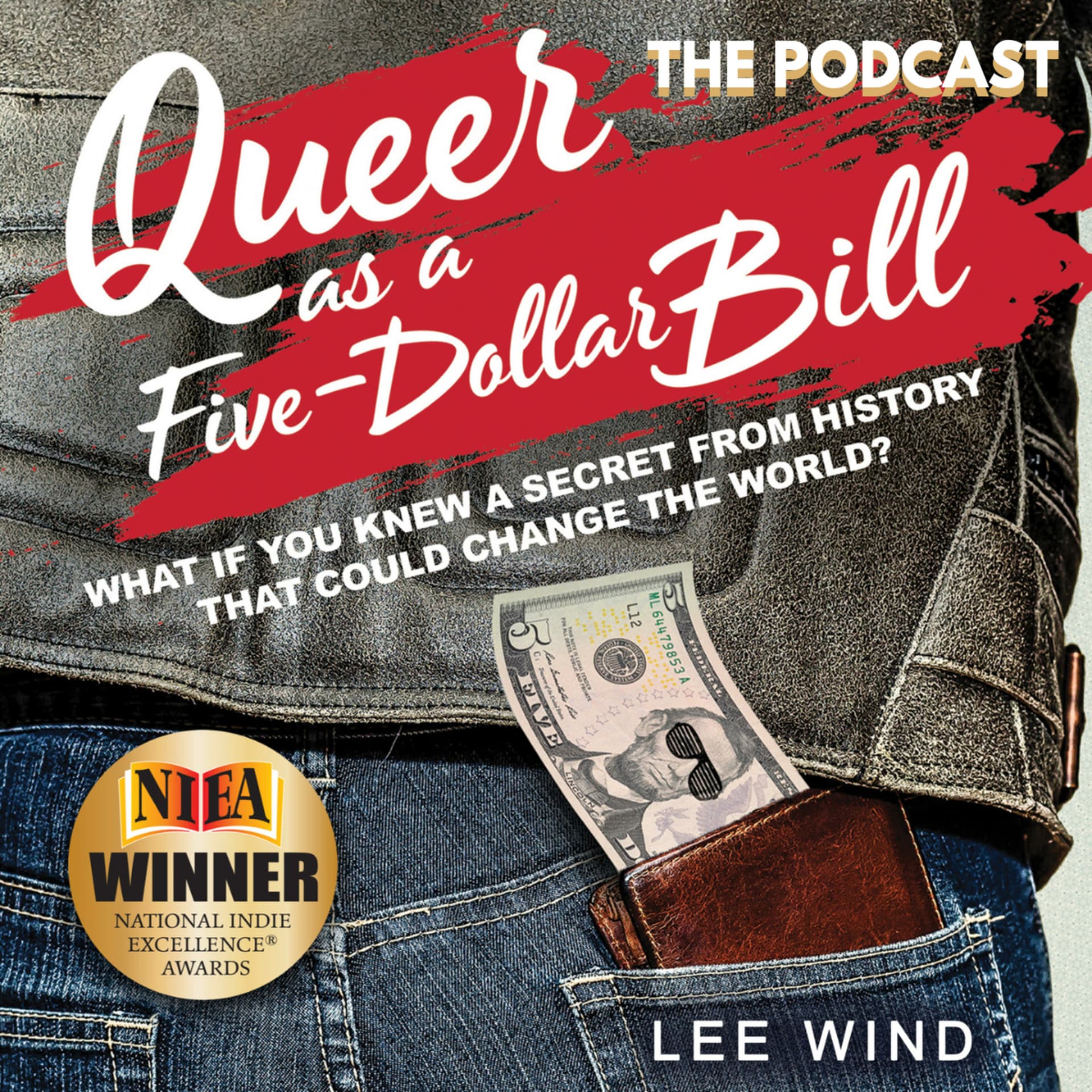 Queer as a Five-Dollar Bill: The Podcast - Podcasts