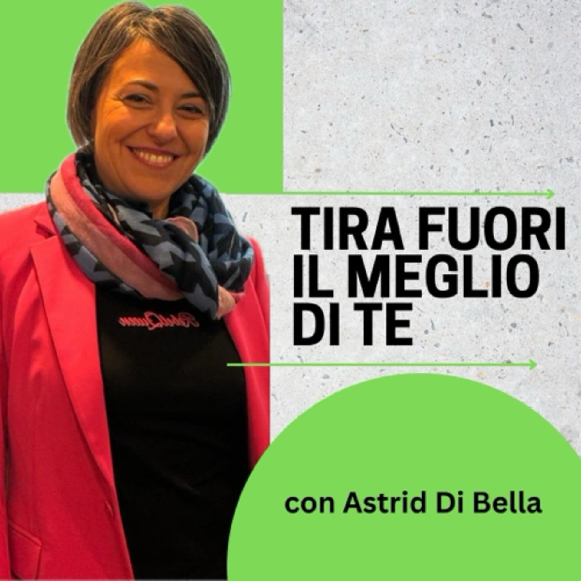 Born to be Queen - Tira fuori il meglio di te con Astrid Di Bella - Podcast