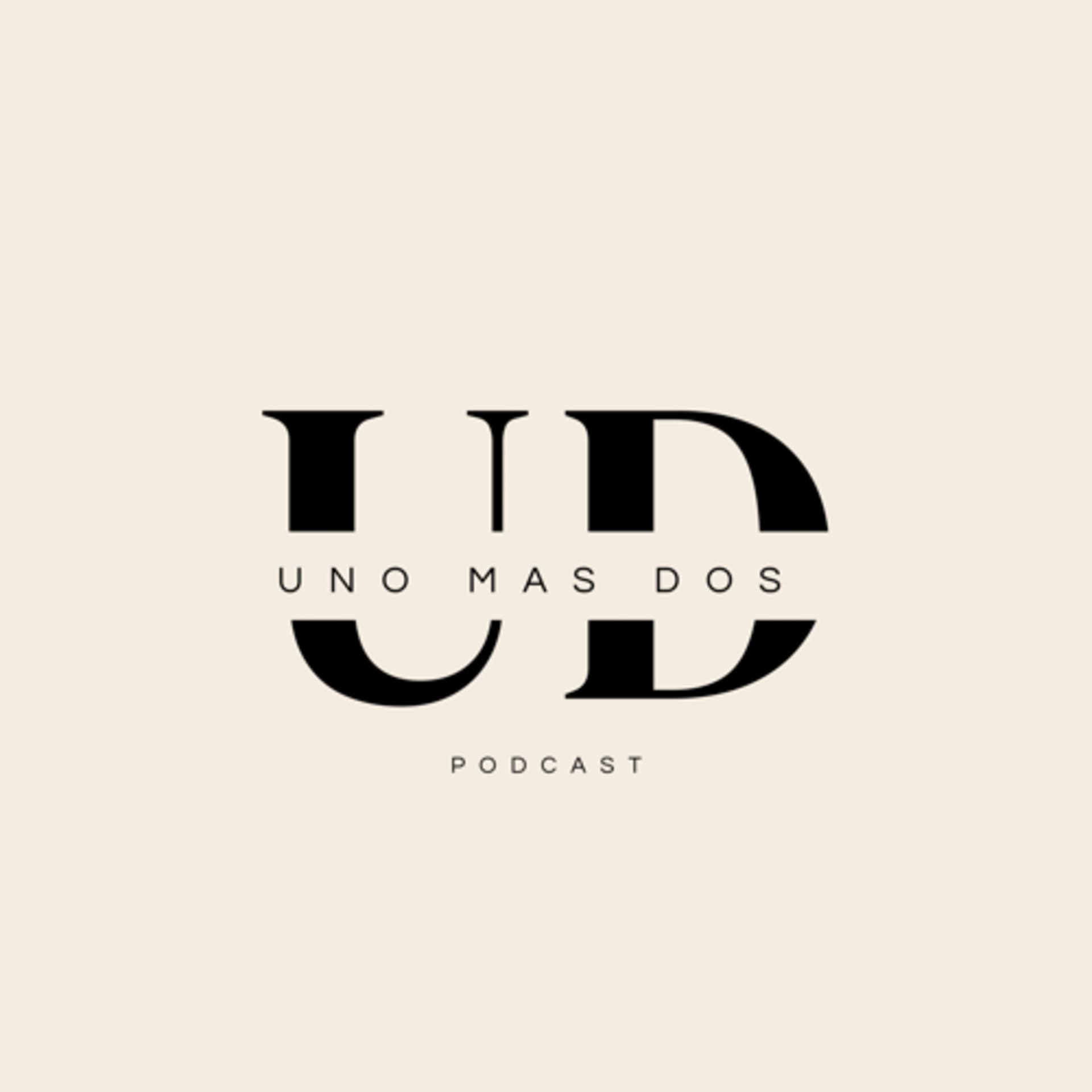 UNO MAS DOS - Podcasts