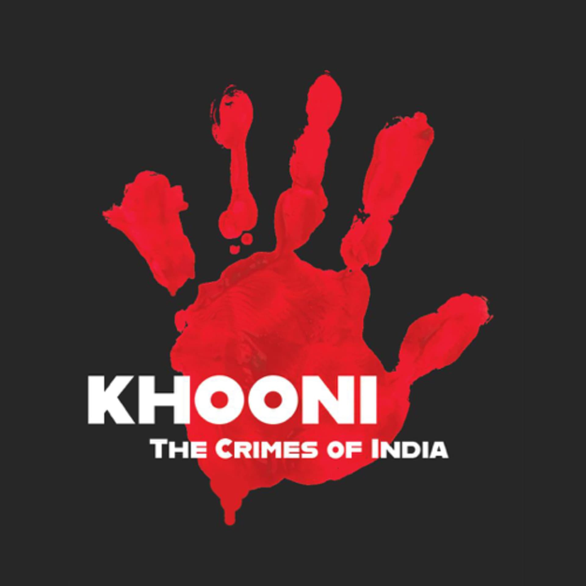 Khooni : The Crimes of India - Podcasts