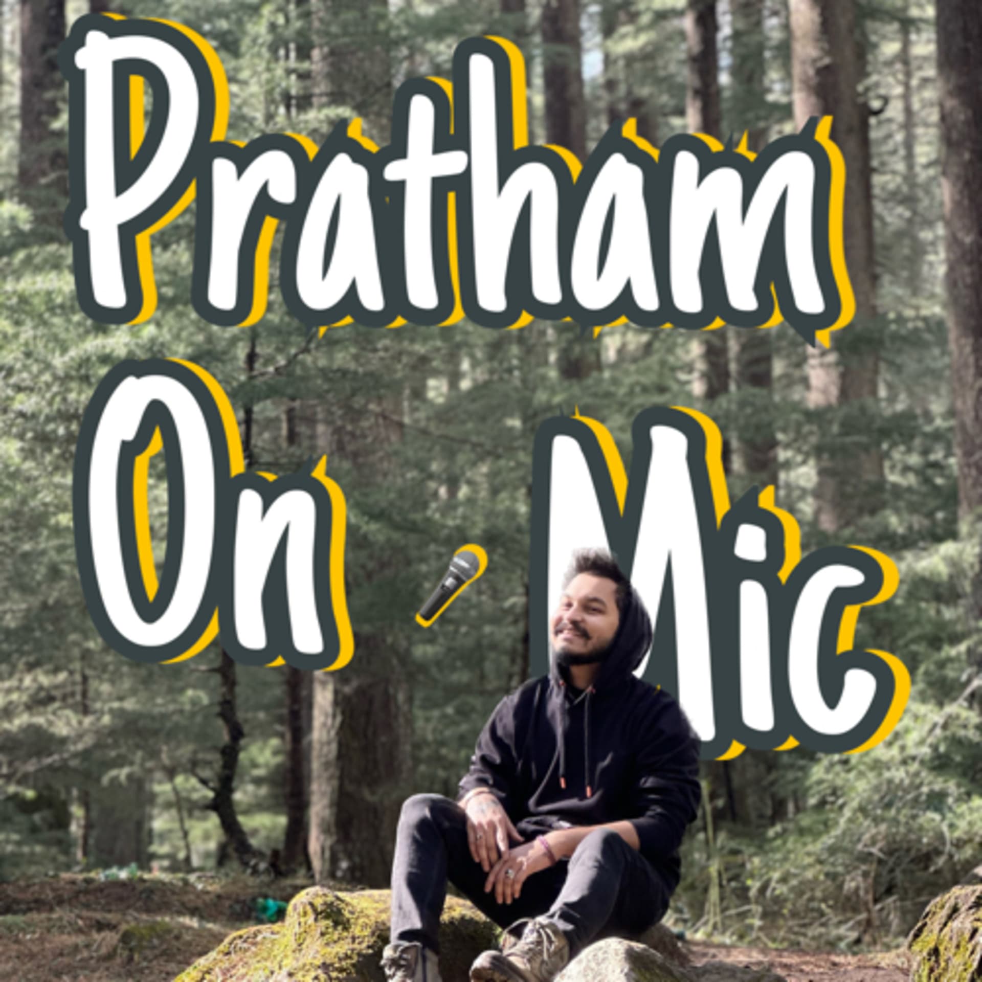Pratham on mic - Podcasts