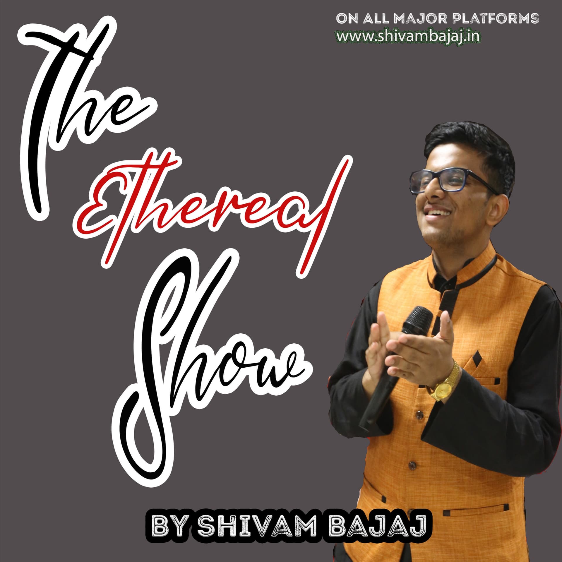 The Ethereal Show By Shivam Bajaj - Podcasts