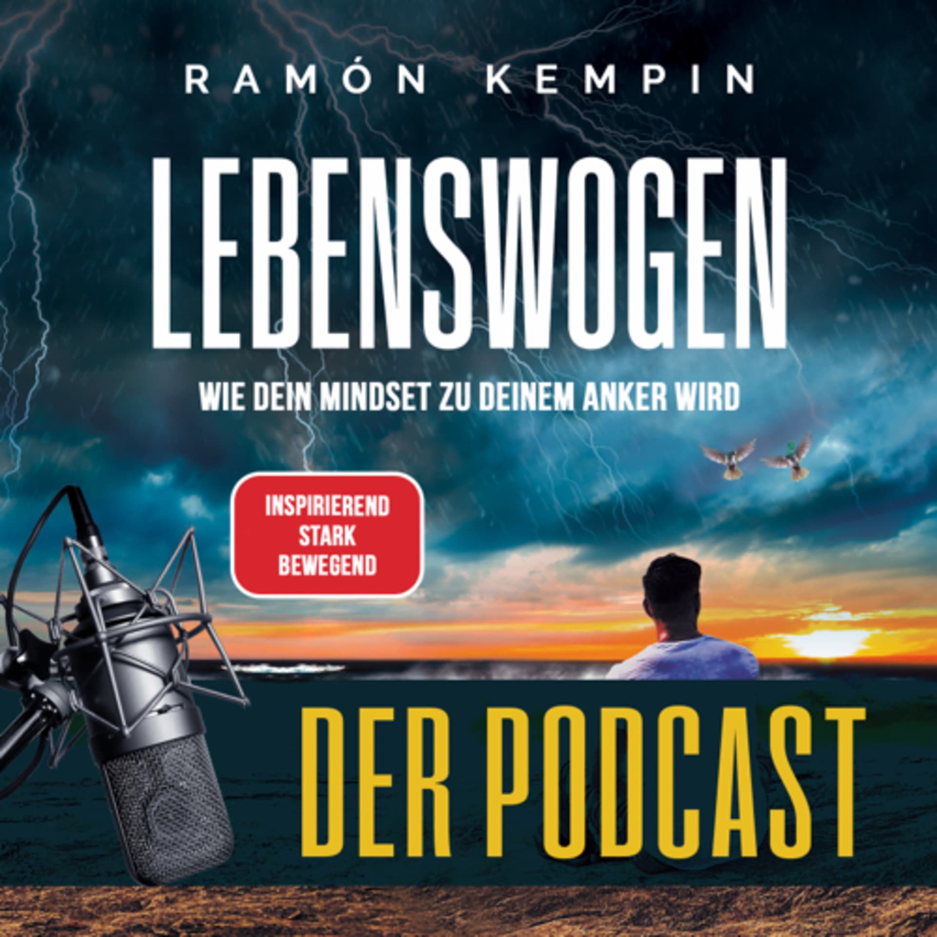 Lebenswogen - Wie Dein Mindset zu Deinem Anker wird - Podcasts