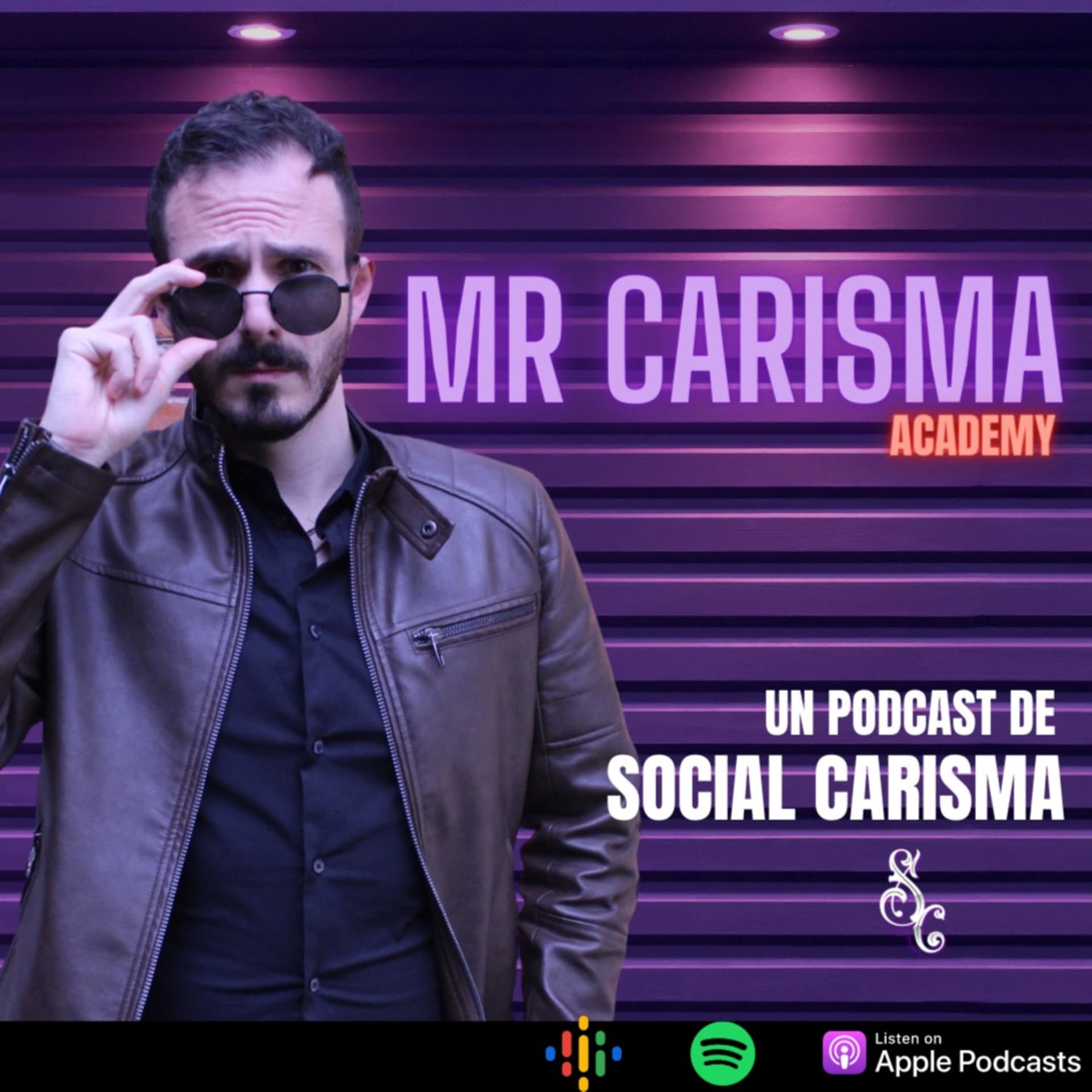 Mr Carisma Academy - El Podcast Oficial de Social Carisma - Podcast