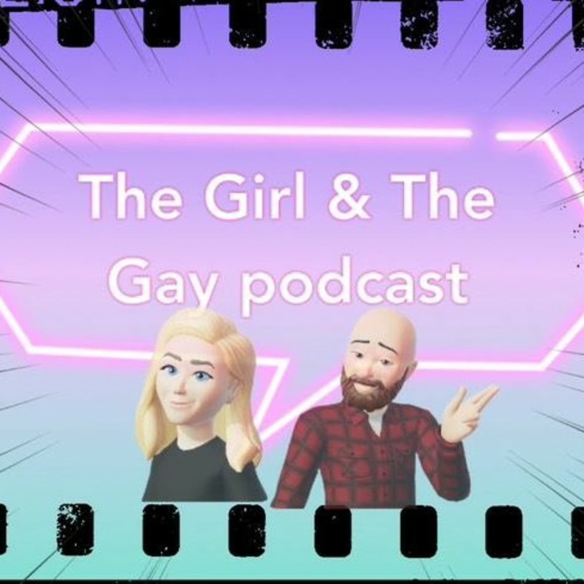 The Girl and The Gay Movie Podcast - Podcasts
