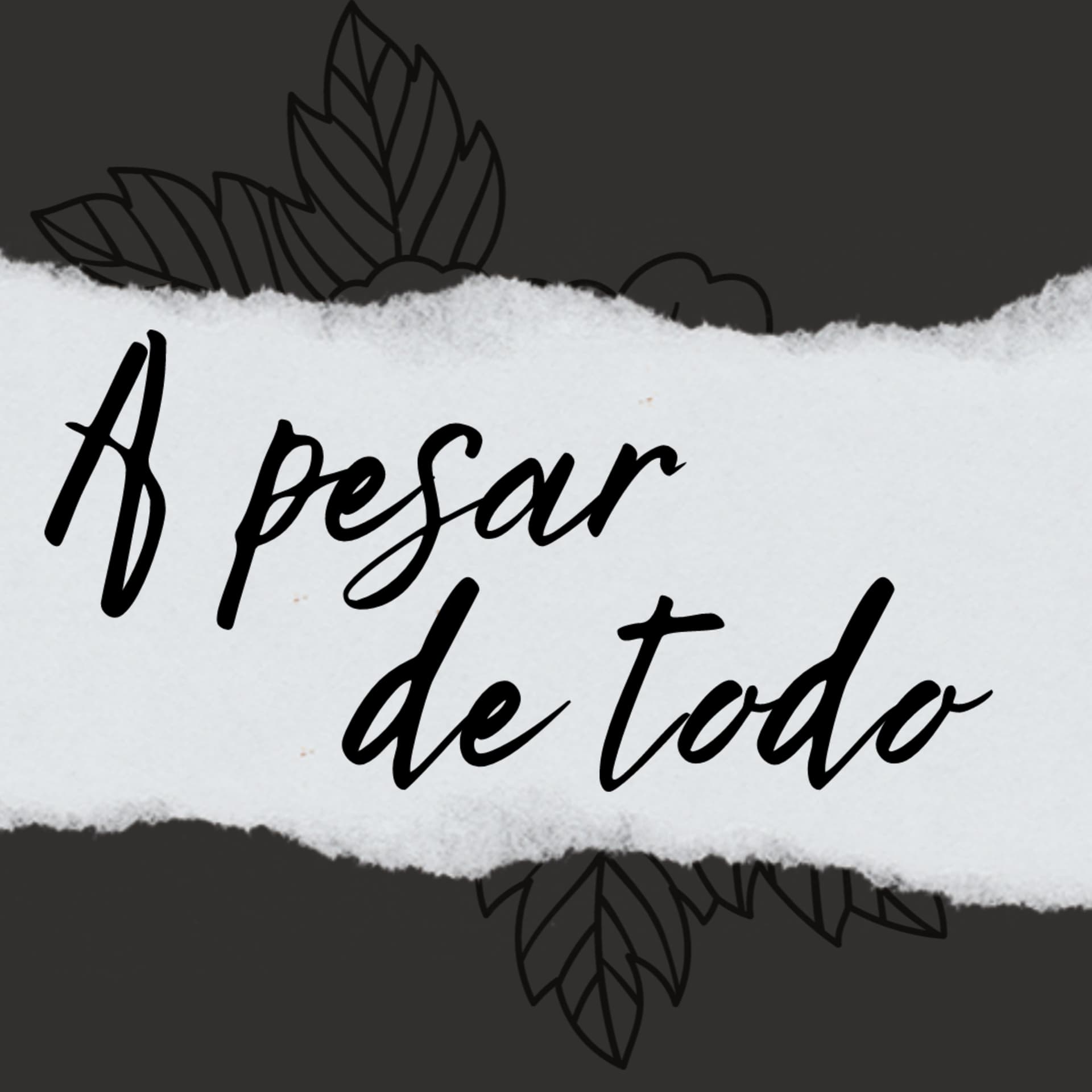 A Pesar de Todo Podcast - Podcasts