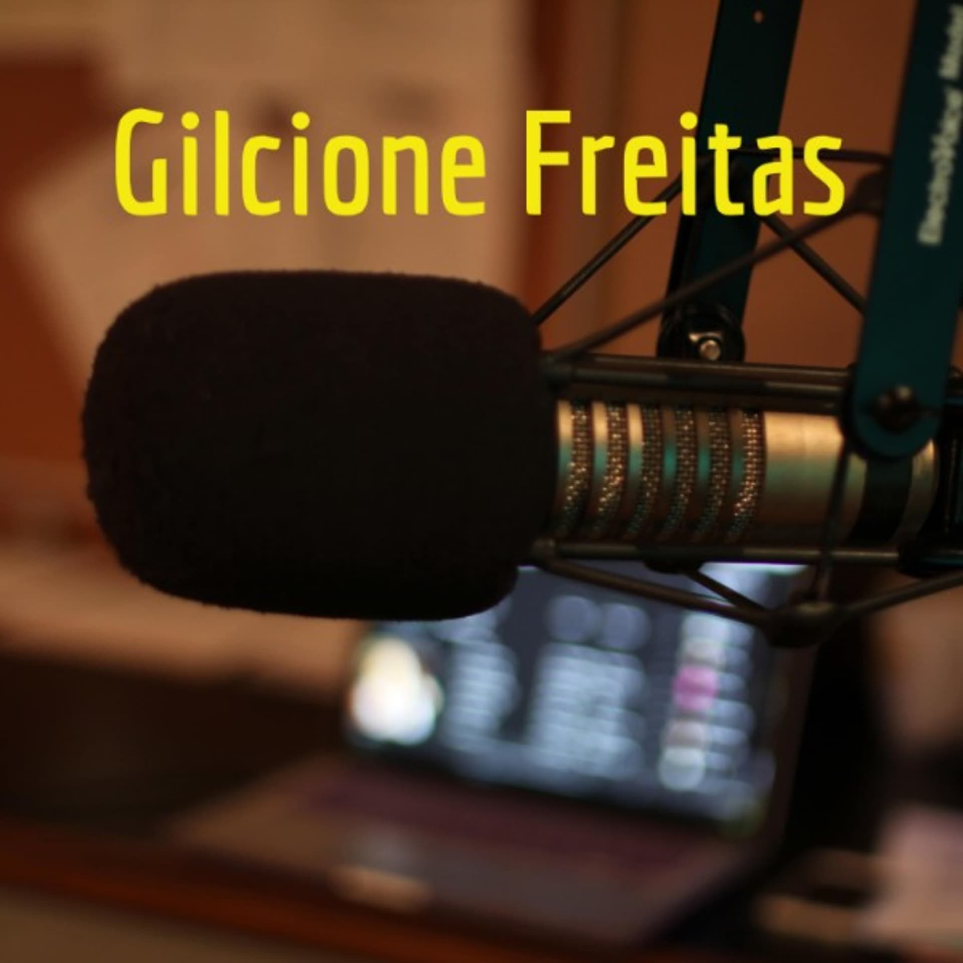 Gilcione Freitas - Podcasts
