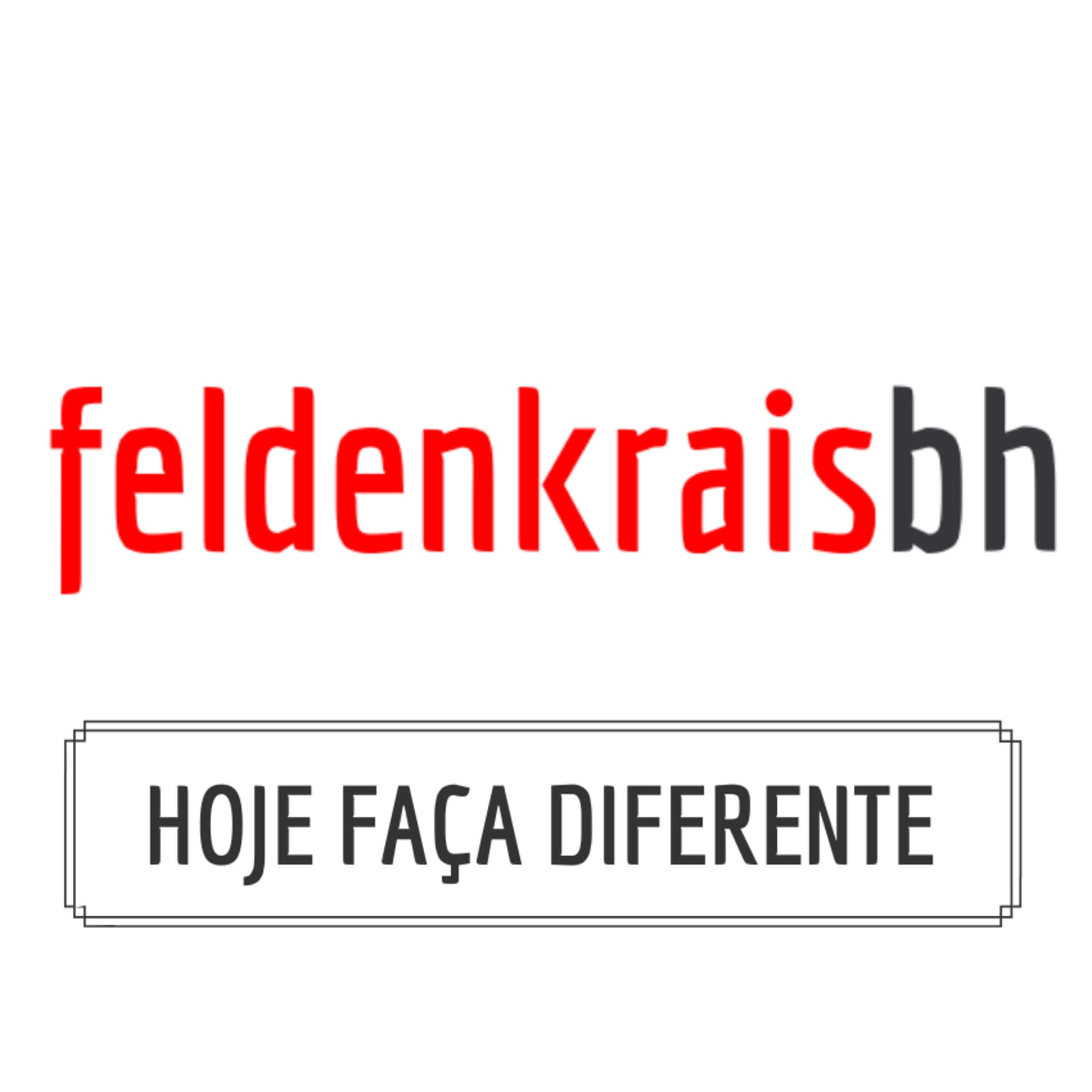 Feldenkrais BH - Hoje faça diferente - Podcasts