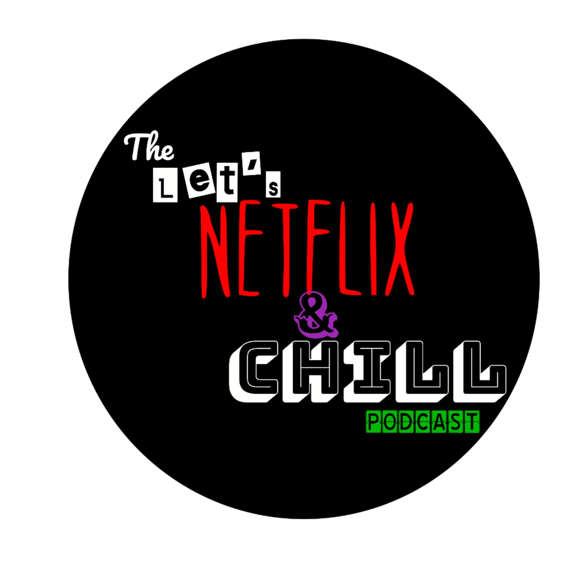 Let's Netflix & Chill Podcast - Podcasts