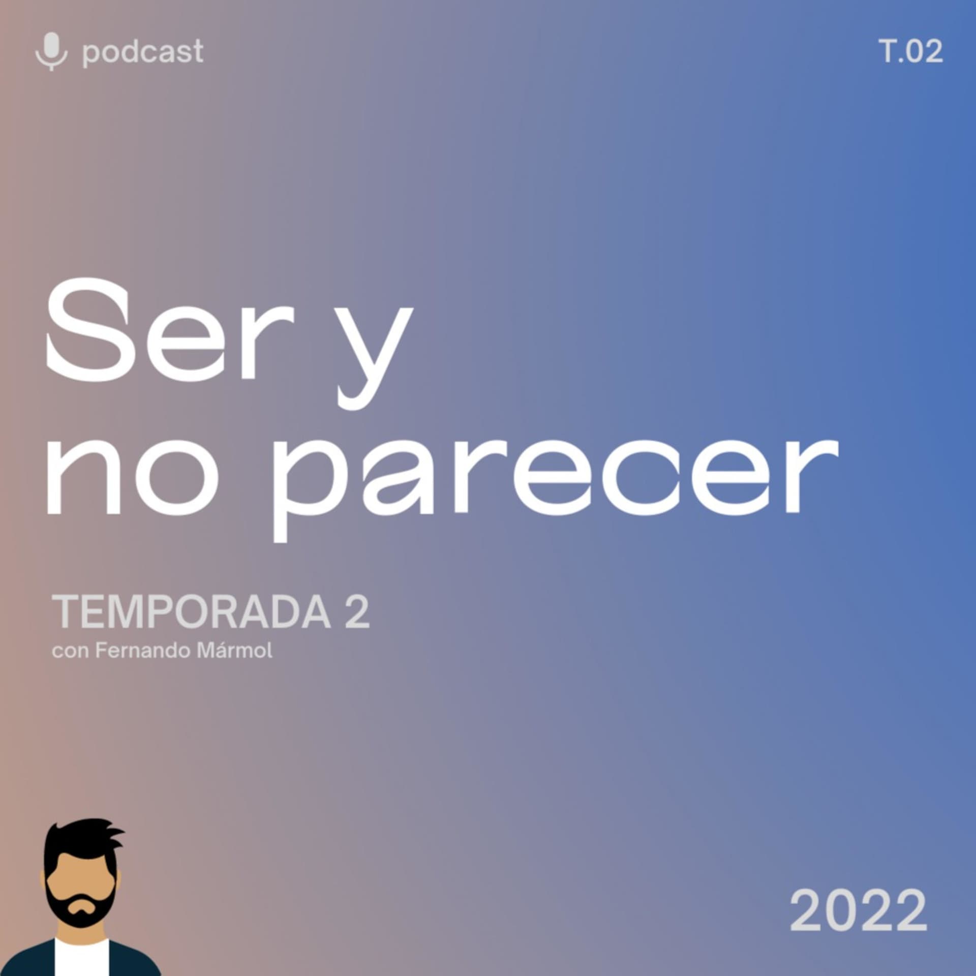 Ser y no parecer - Podcast