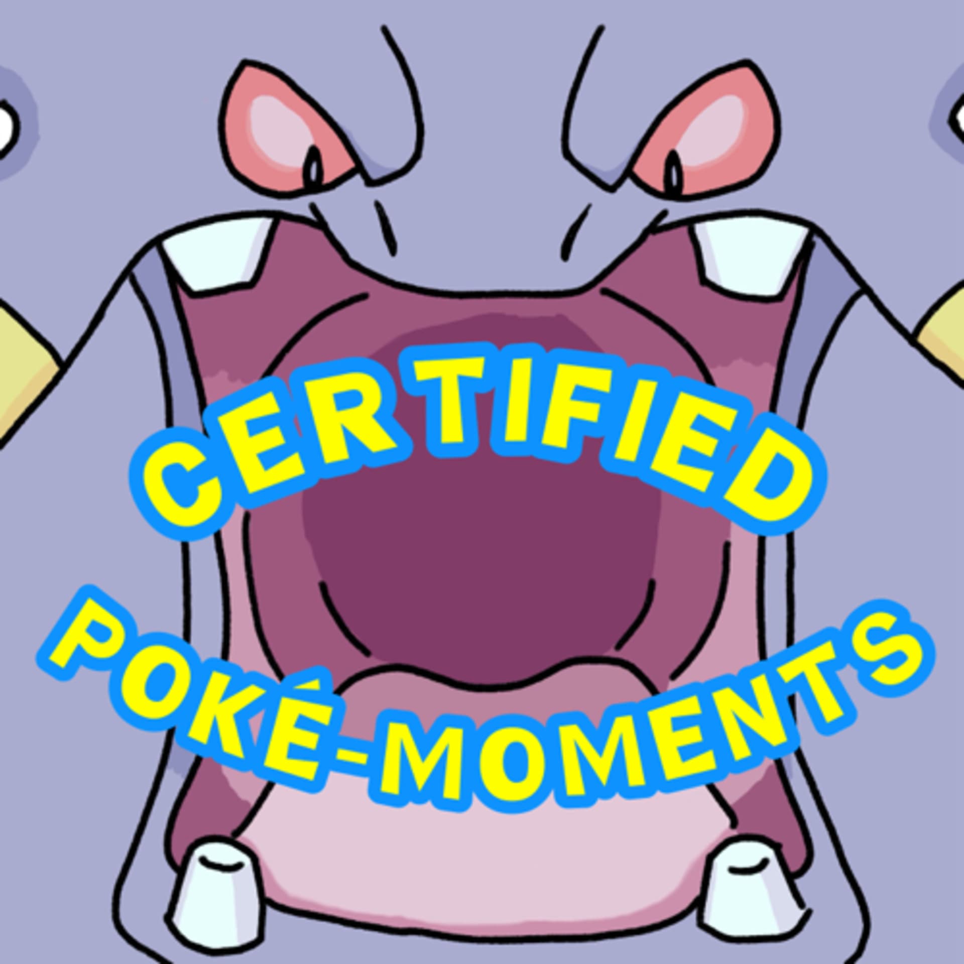 Certified Poké-Moments - Podcasts