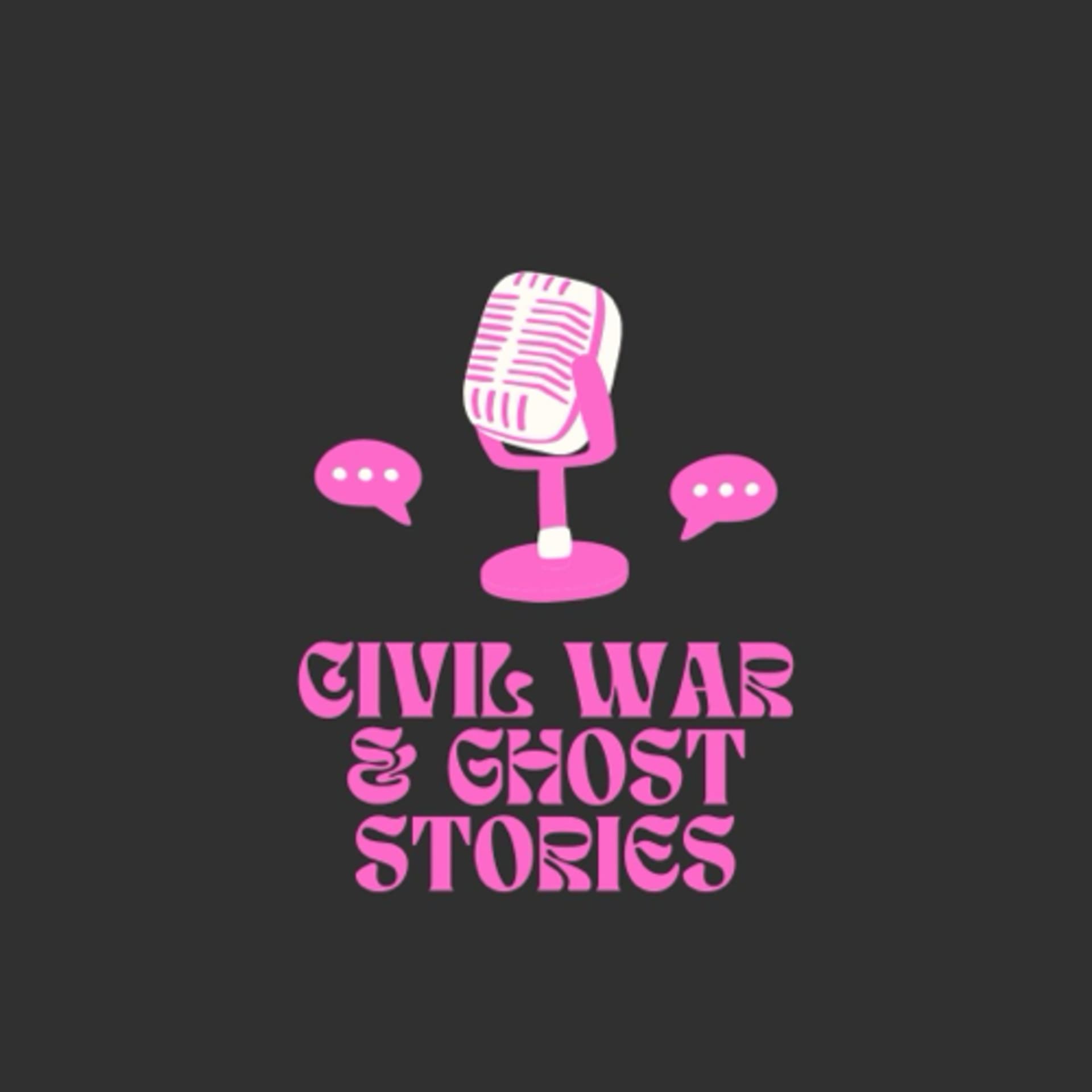 Civil War and Ghost Stories - Podcasts