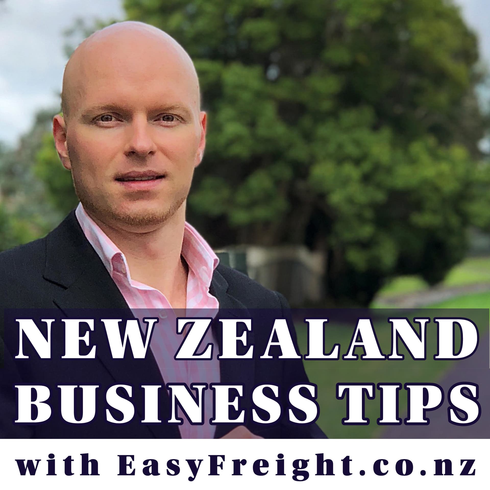 NZ Business Tips with EasyFreight.co.nz (New Zealand) - Podcast
