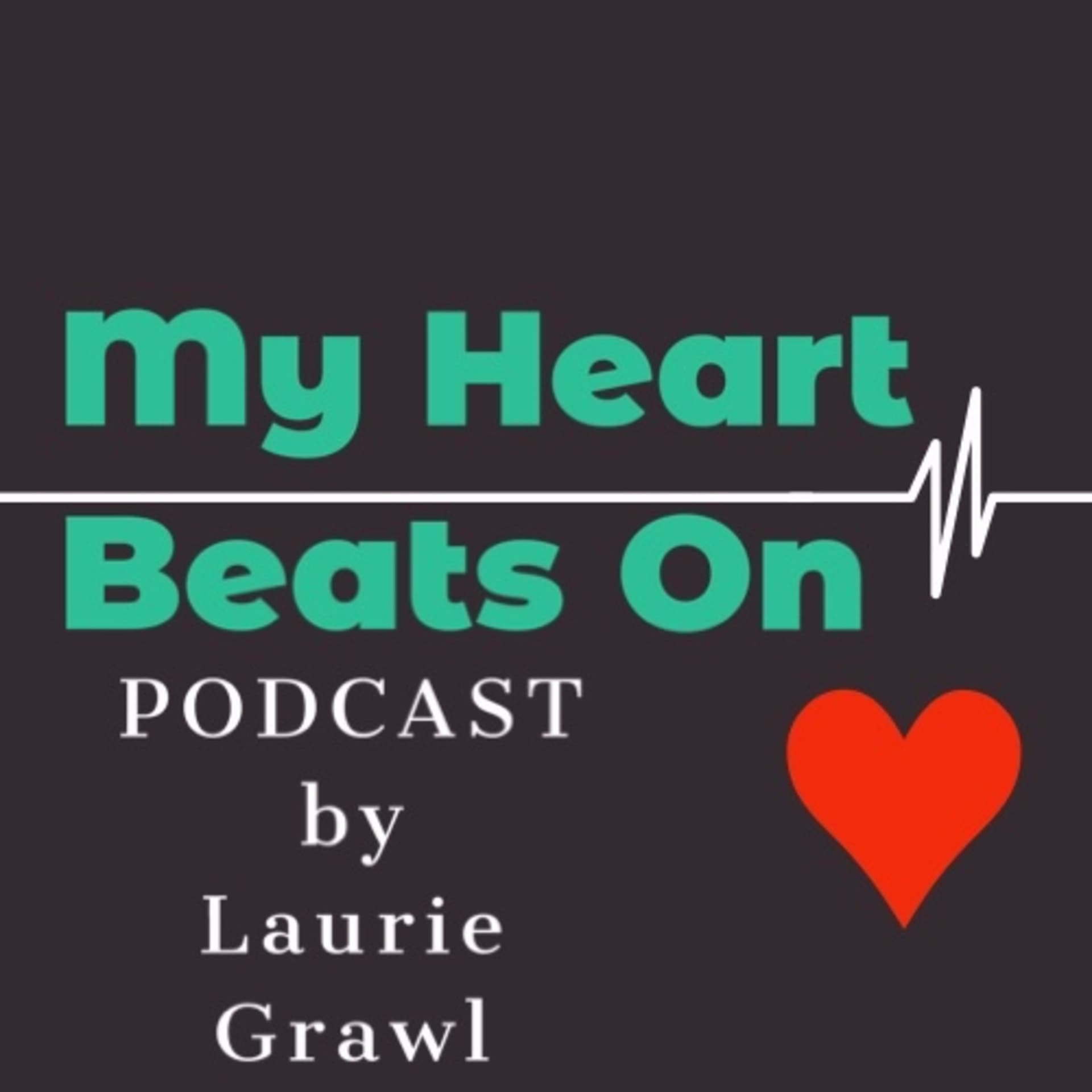 My Heart Beats On - Podcasty