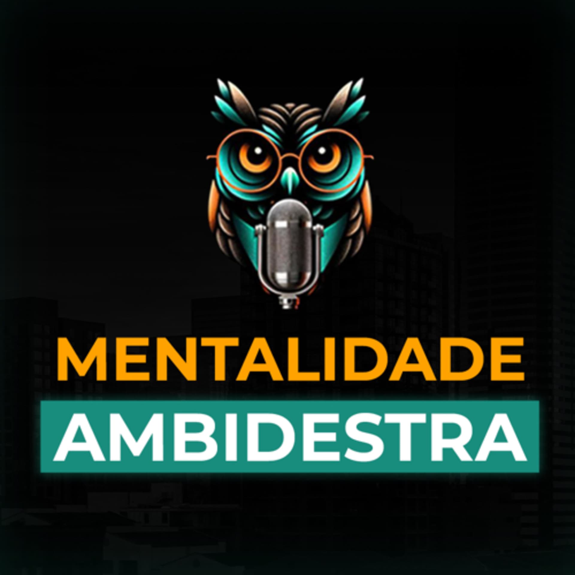 Mentalidade Ambidestra - Podcasts