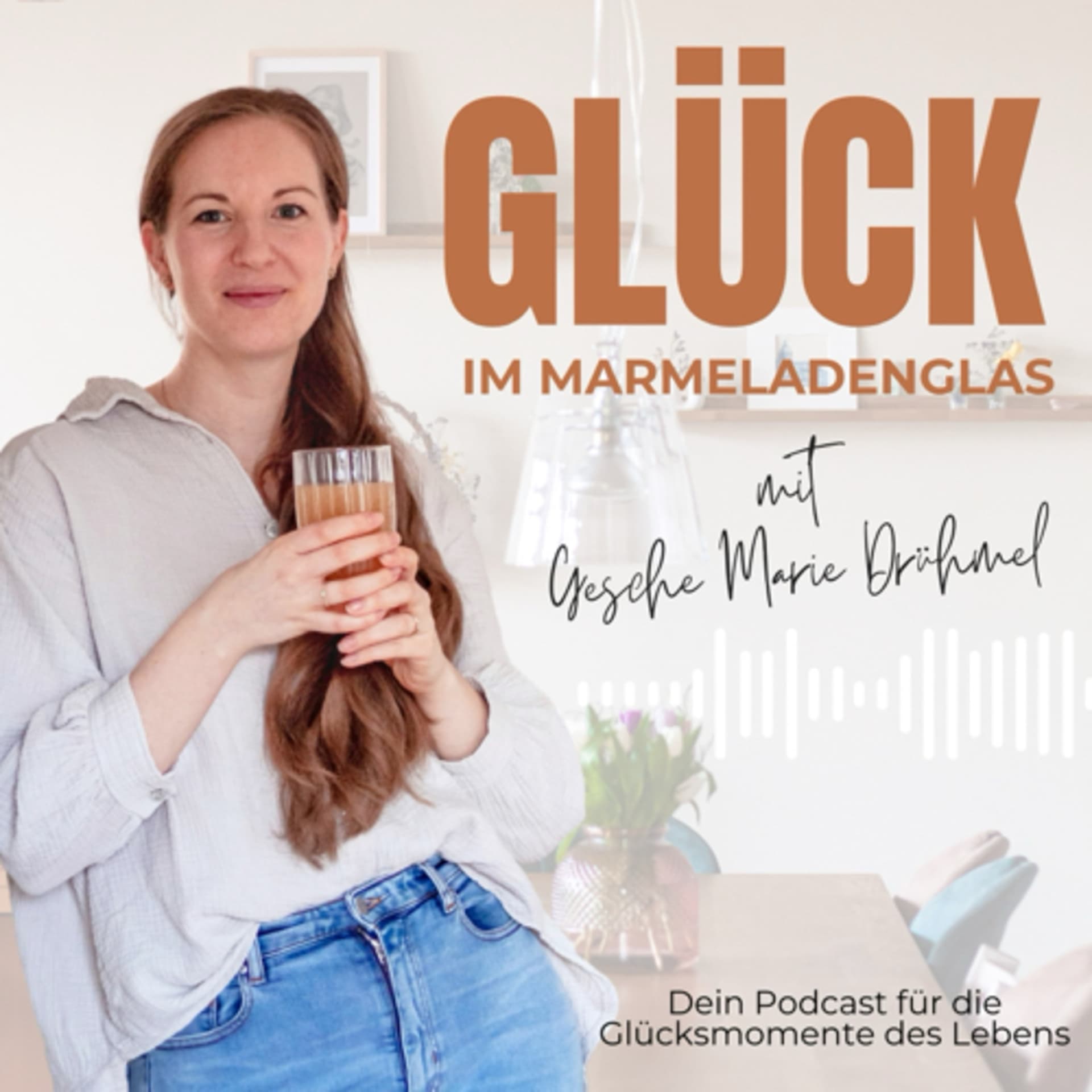 Glück im Marmeladenglas - Podcasts