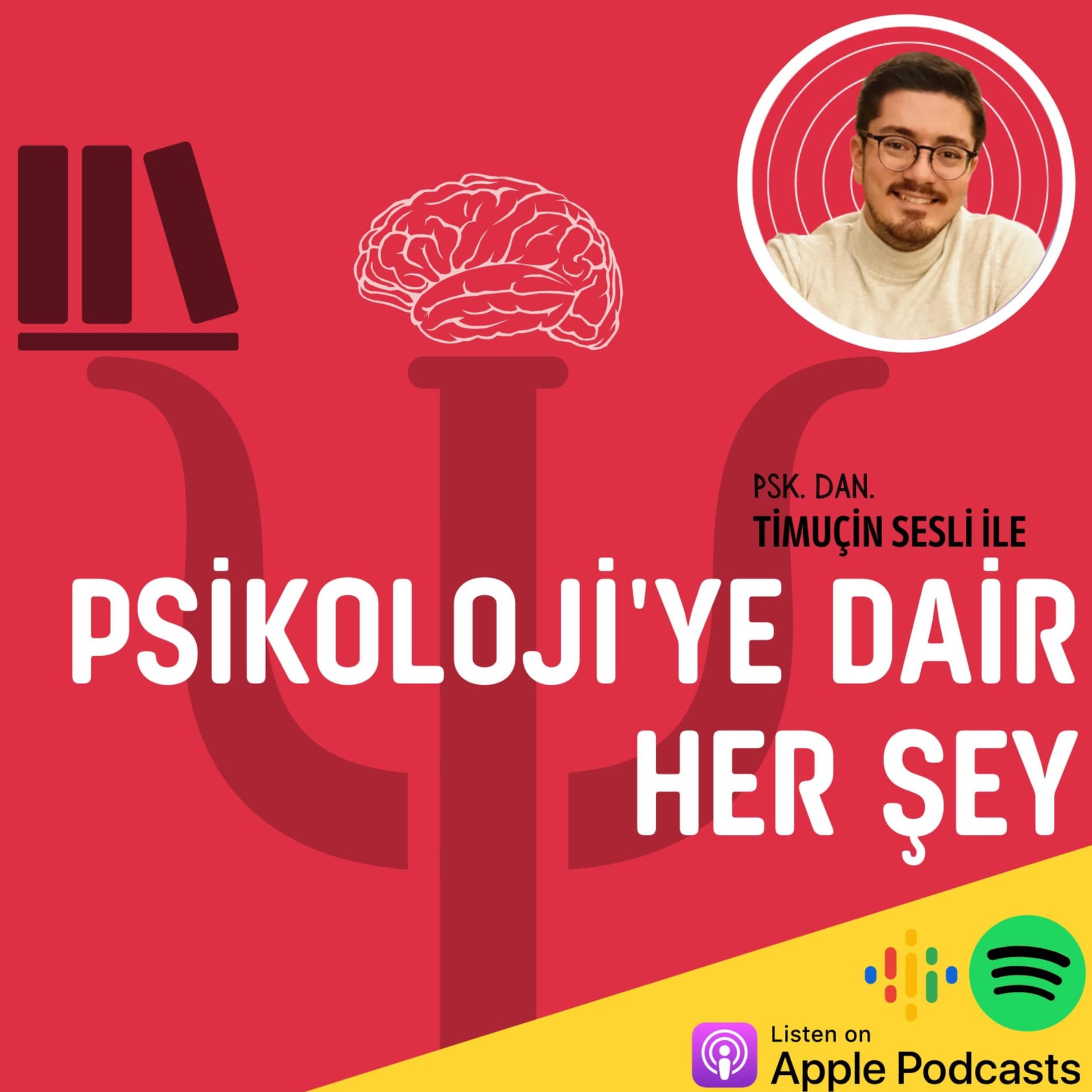 Psikoloji'ye Dair Her Şey - Podcastler