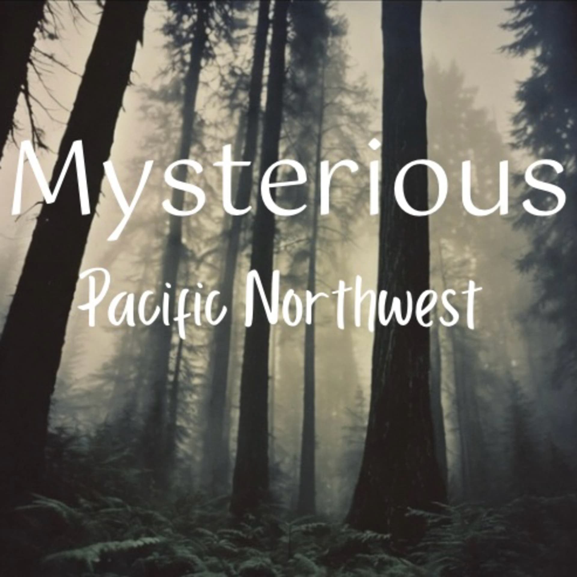 Mysterious Pacific Northwest - Podcasts