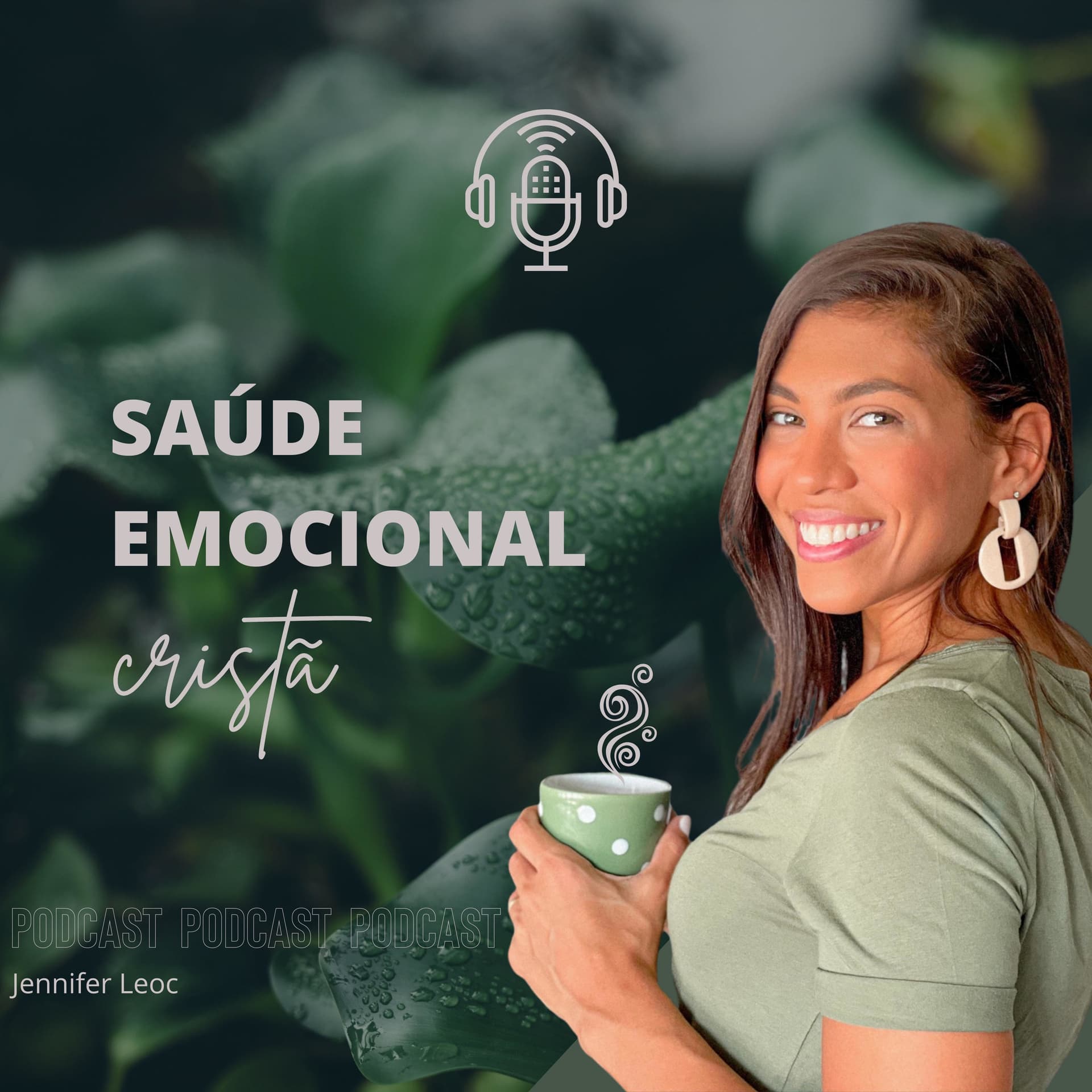 Jennifer Leoc . Saúde emocional cristã. - Podcasts