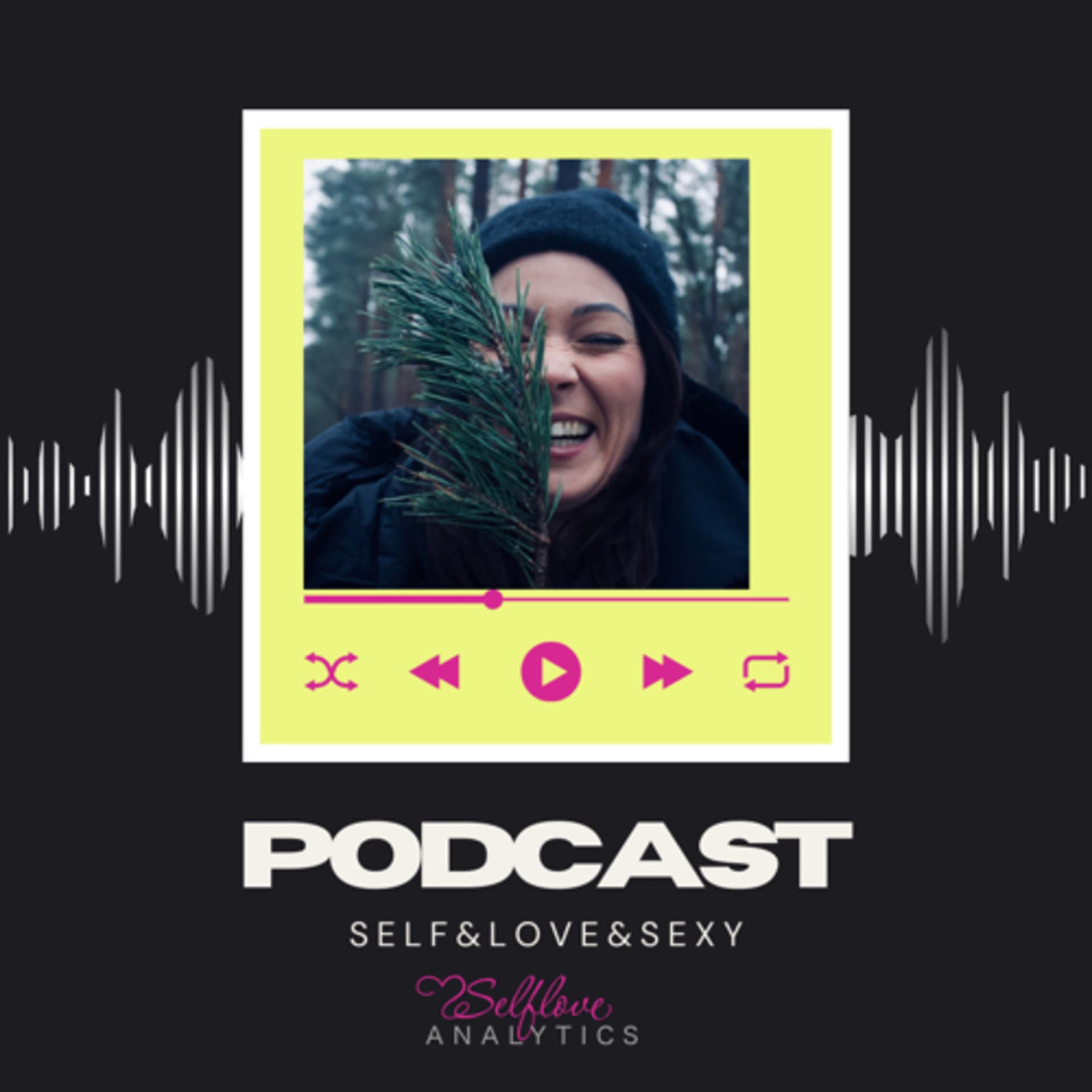SELF LOVE SEXY - Podcasts