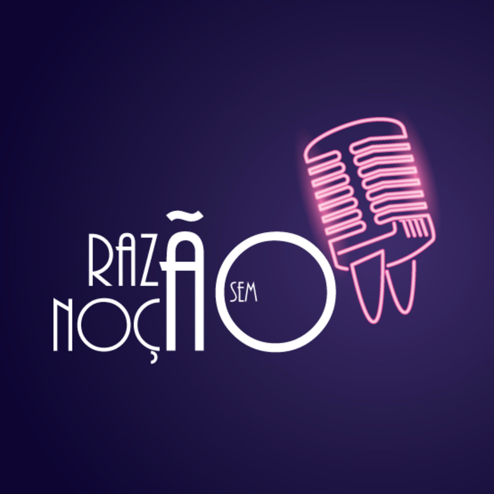 Razão sem Noção - Podcasts