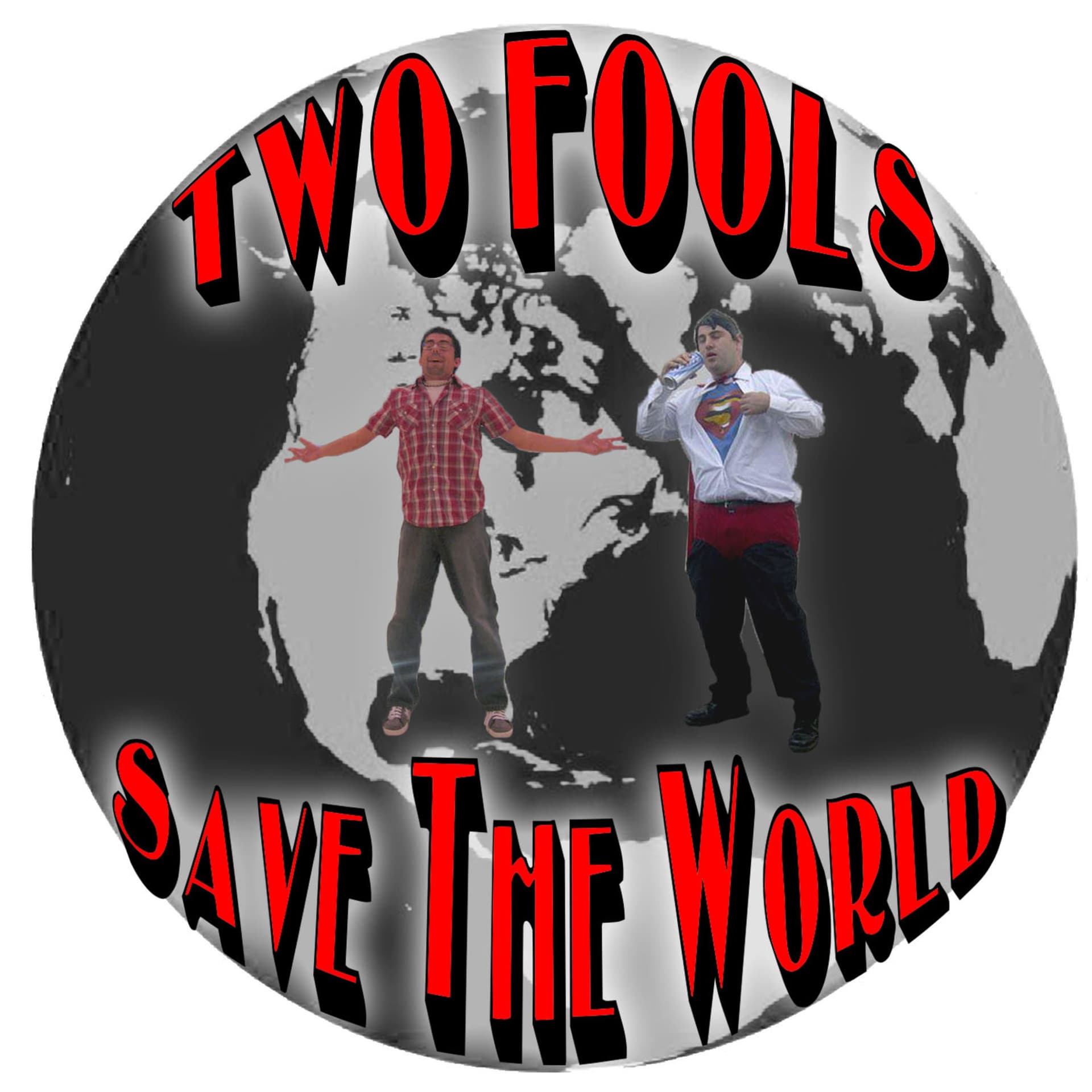 Two Fools Save The World - Podcast