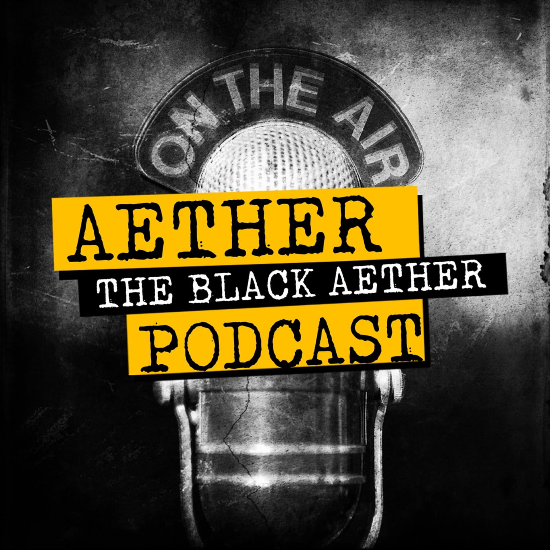 Aether - The Black Aether - Podcasts