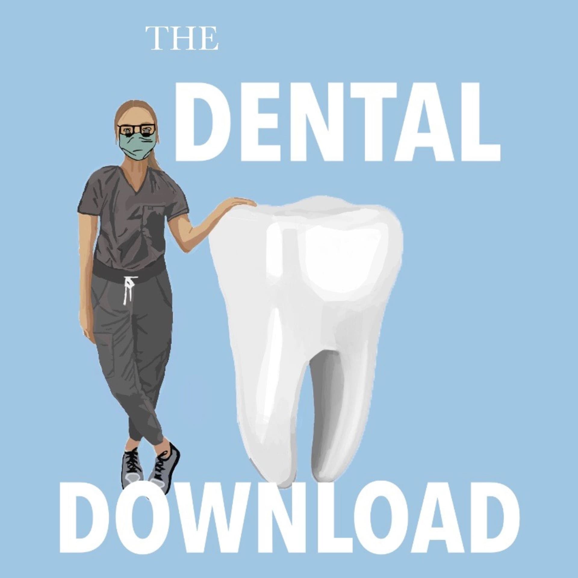 The Dental Download - بودكاست