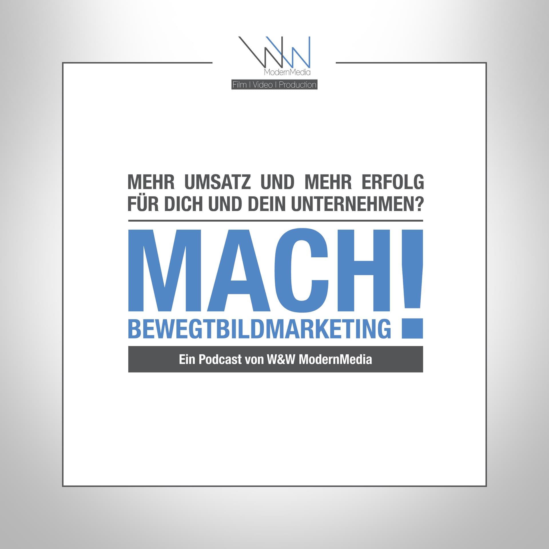 Mehr Umsatz und mehr Erfolg für Dich und Dein Unternehmen? ⎮ MACH BEWEGTBILDMARKETING! - بودكاست