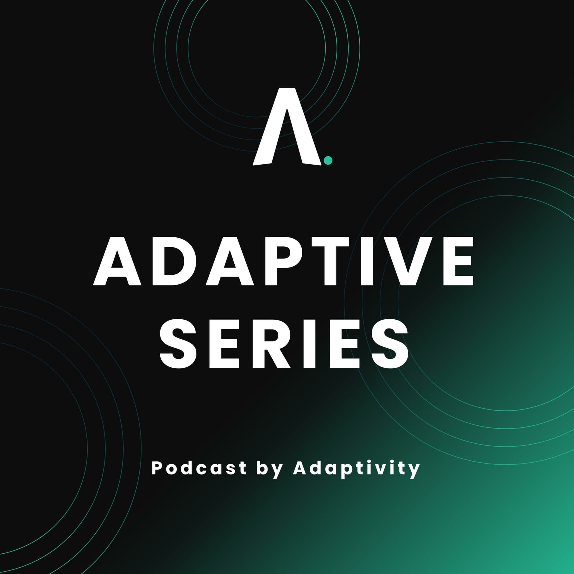 Adaptive Series - Podcasts