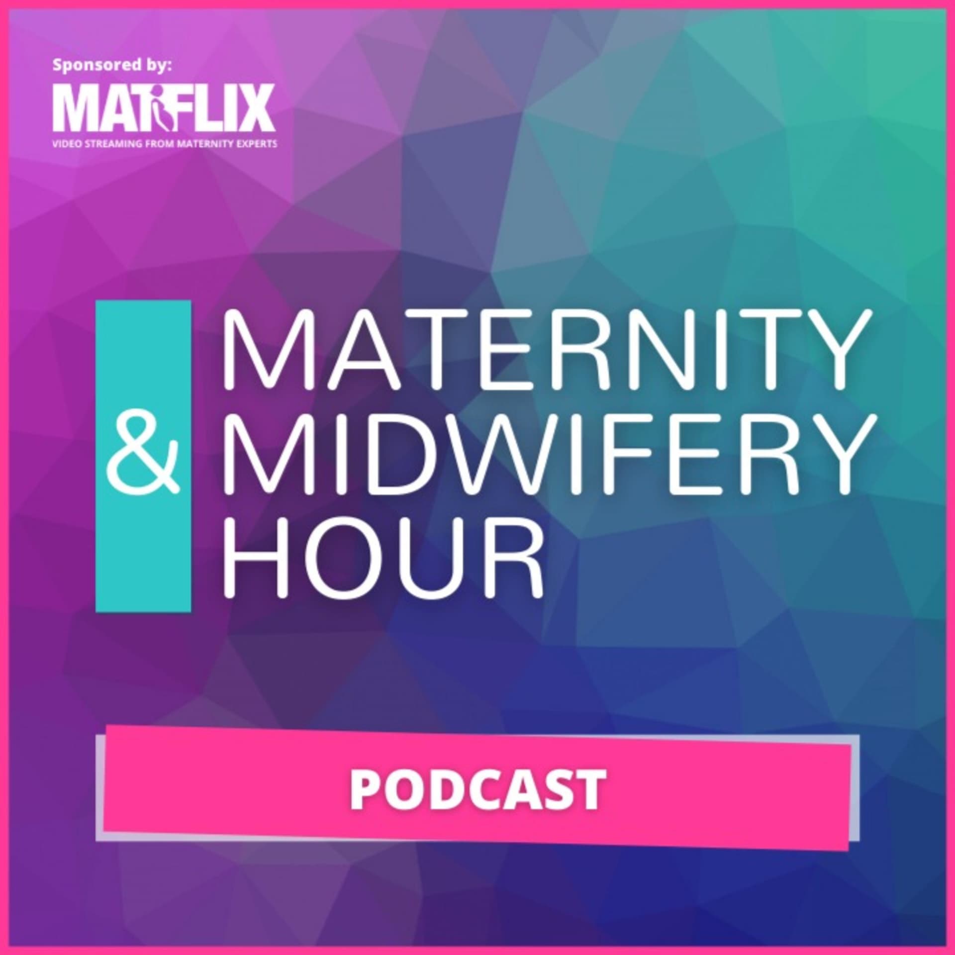 The Maternity & Midwifery Hour - Podcasts
