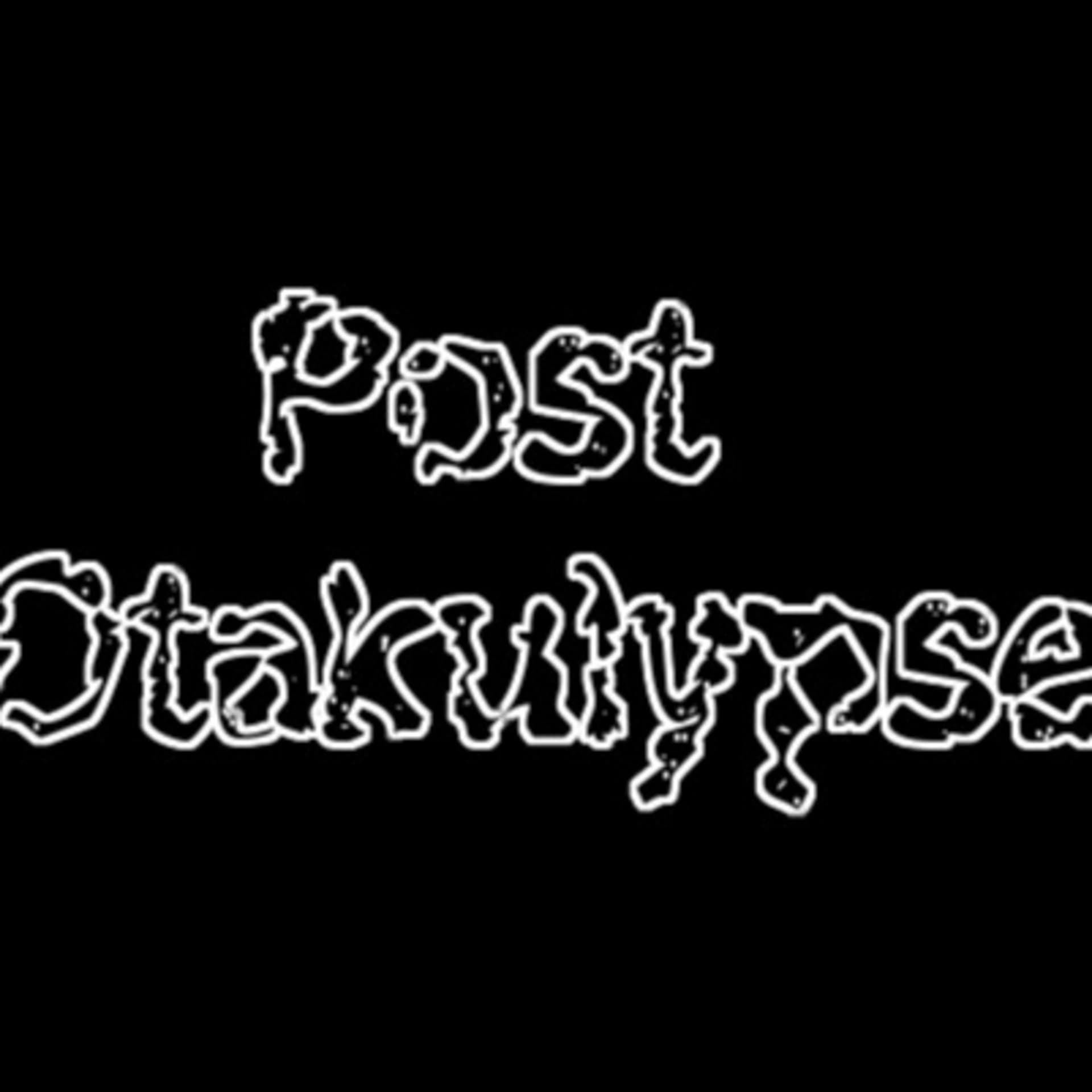 Post Otakulypse - Podcasts
