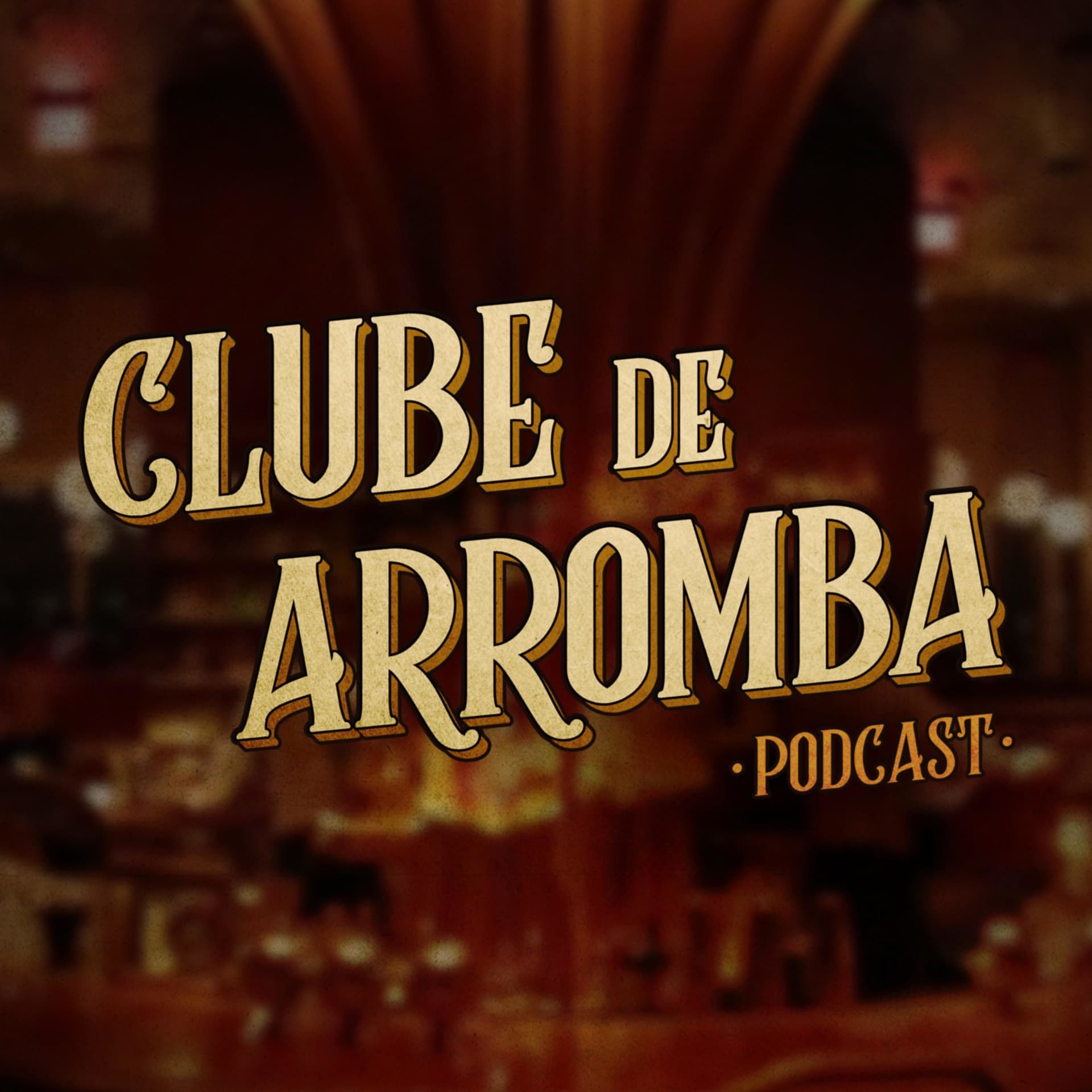 Clube de Arromba Podcast - Podcasts