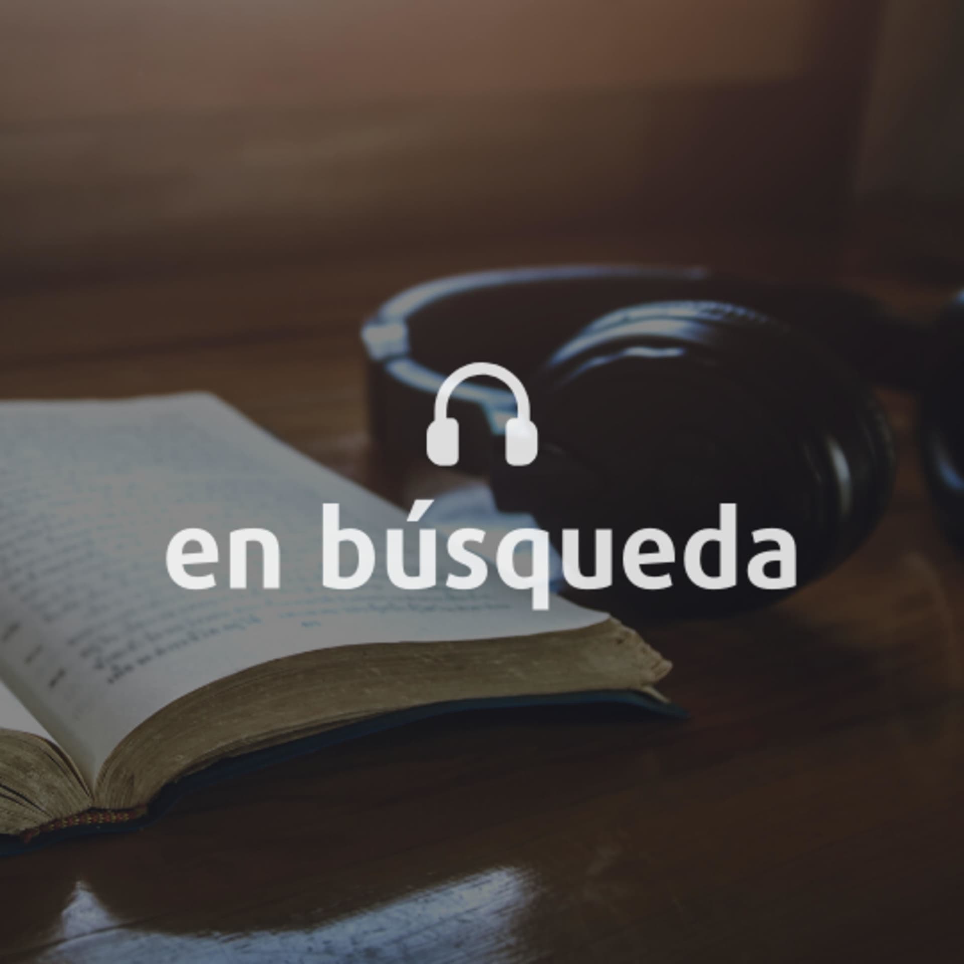 En búsqueda - Podcasts