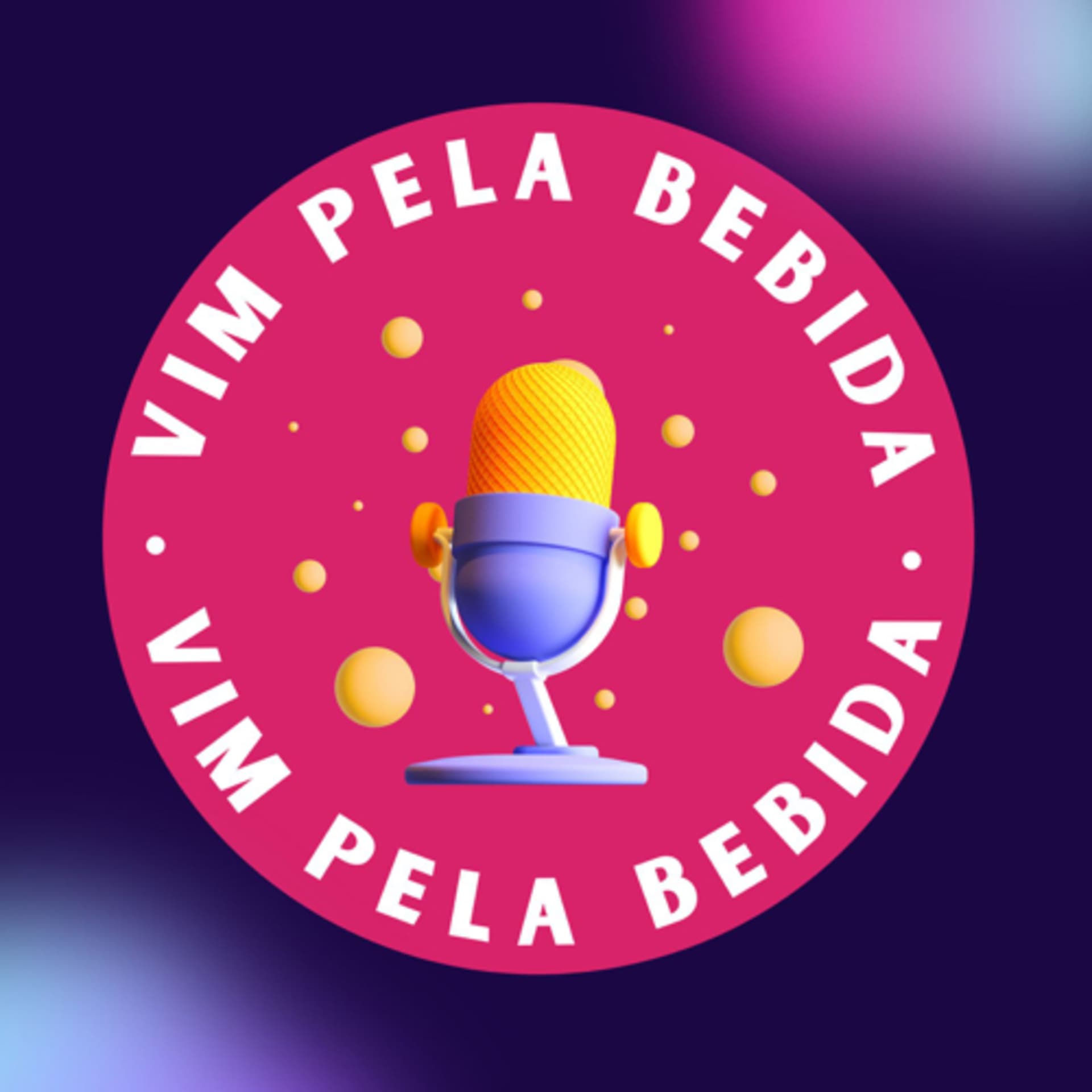 Vim pela Bebida - Podcasts