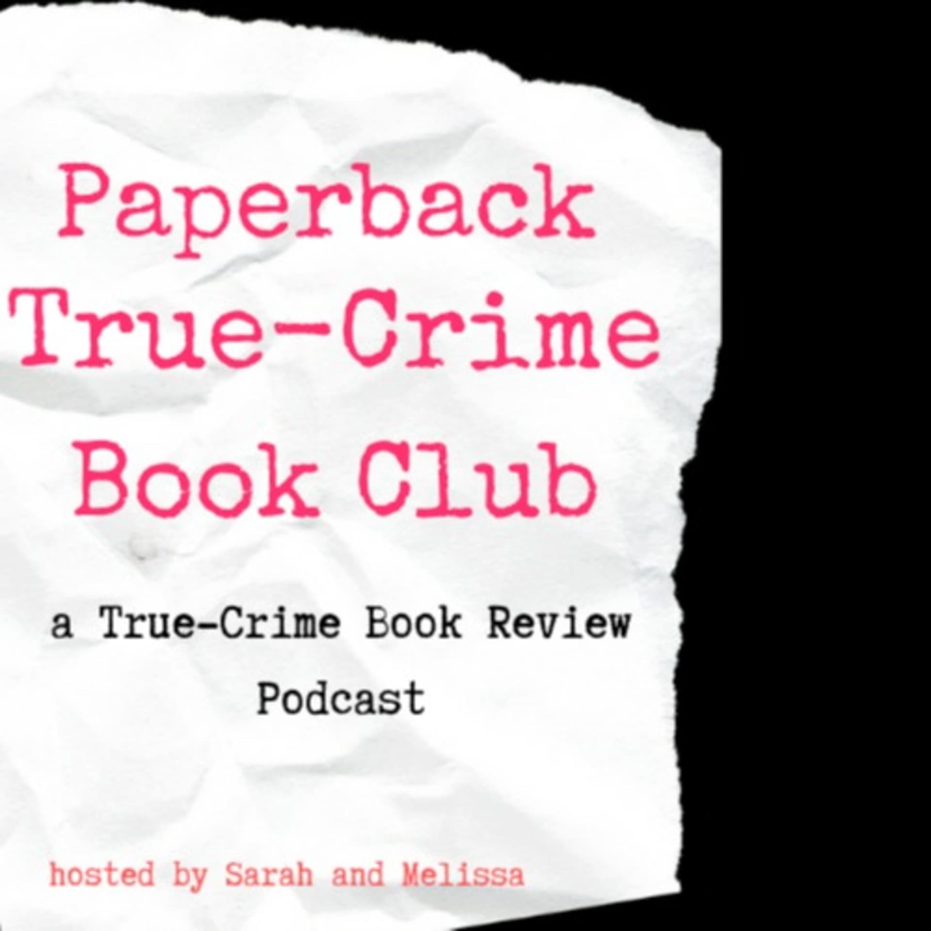 Paperback True Crime Book Club - Podcasts