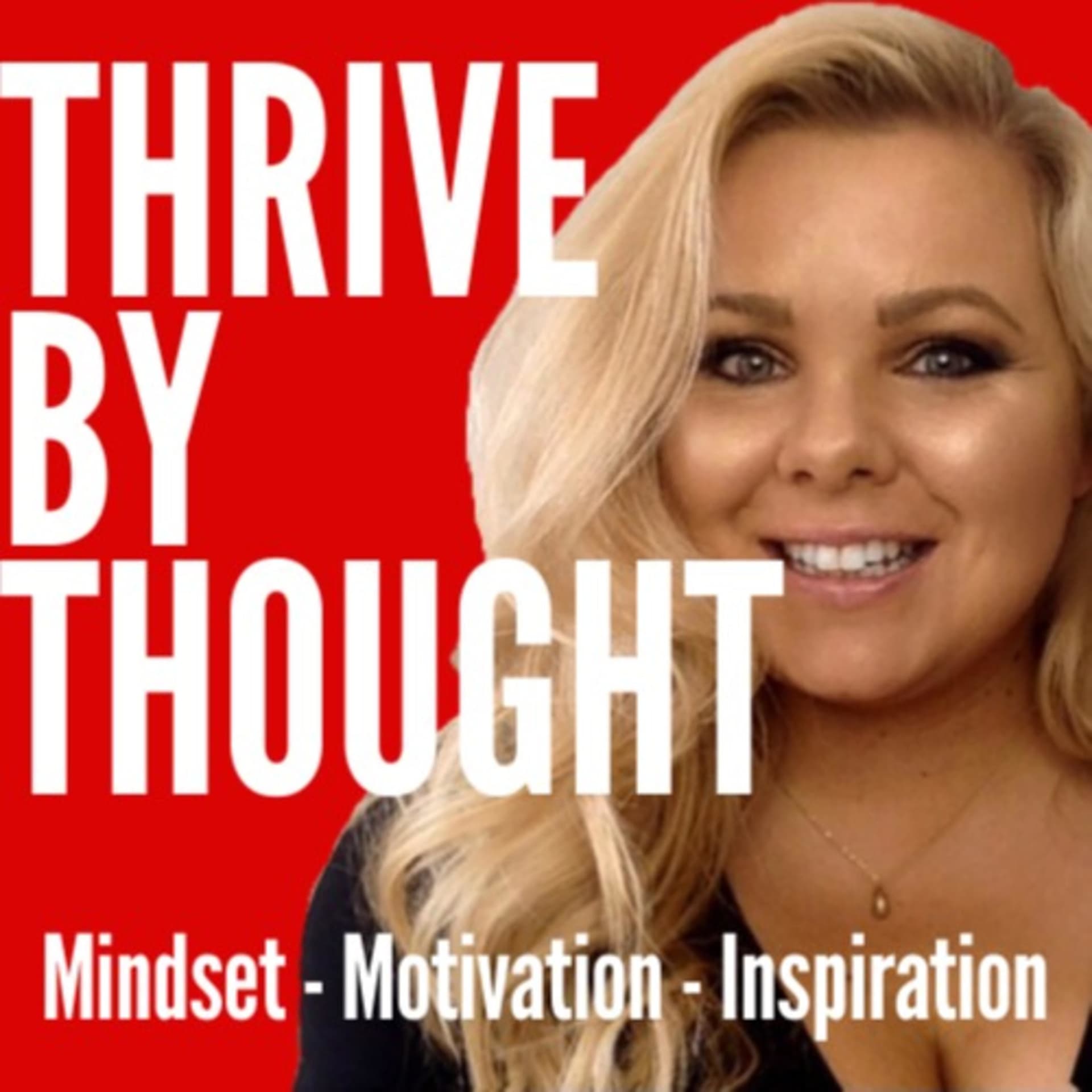 Thrive By Thought - Podcasts
