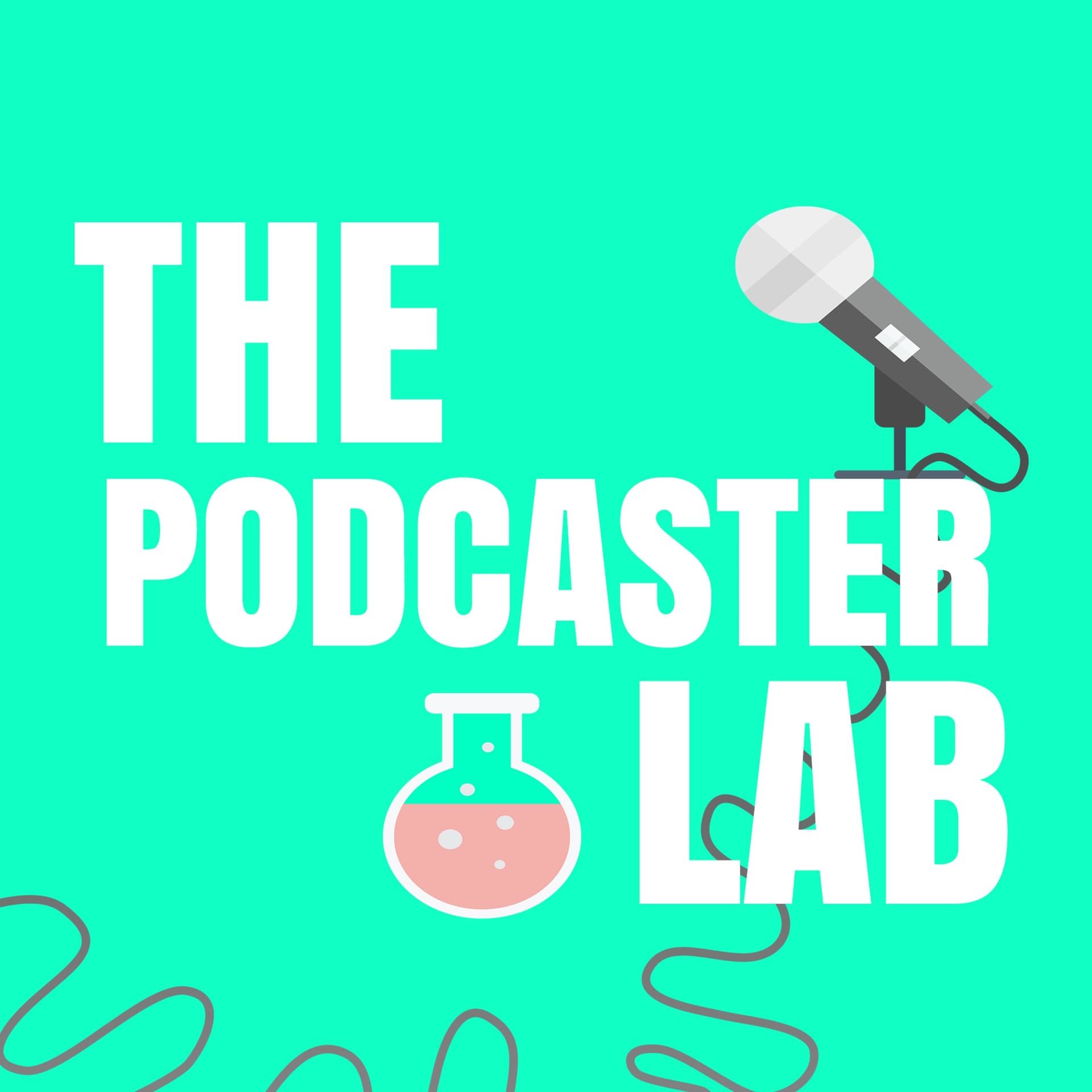 The Podcaster Lab: Learn How to Start a Podcast & Grow Your Podcasting Community - Podcast