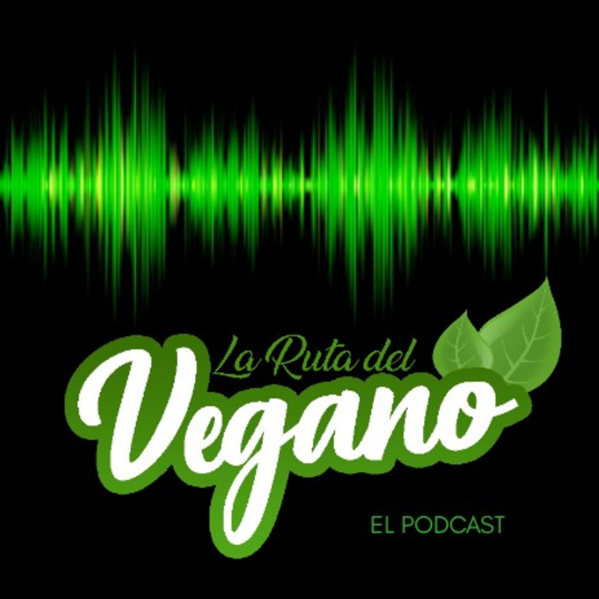 La Ruta Del Vegano - Podcasts