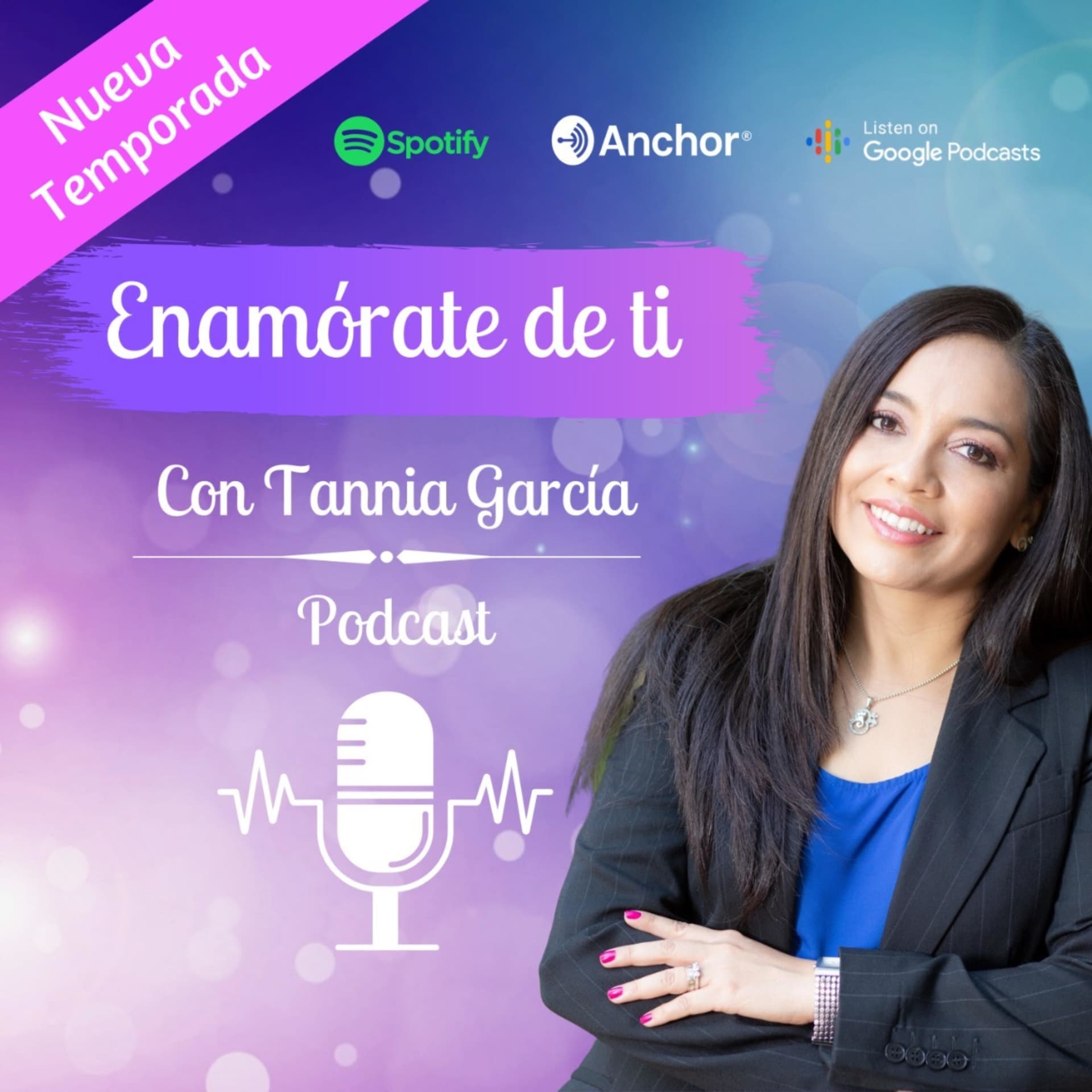 Enamórate de ti con Tannia Garcia - Podcasts
