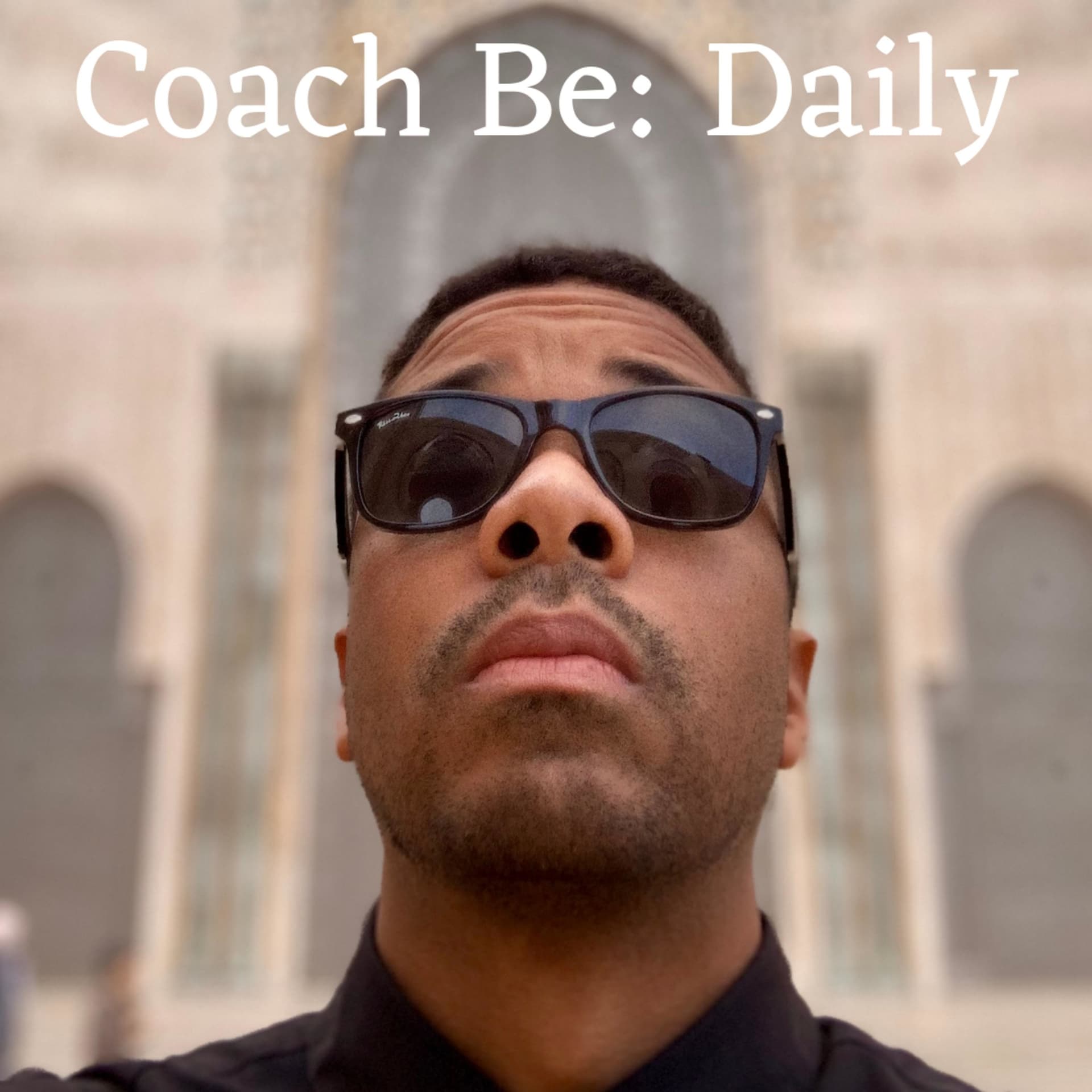 Coach Be: Daily - Podcasts