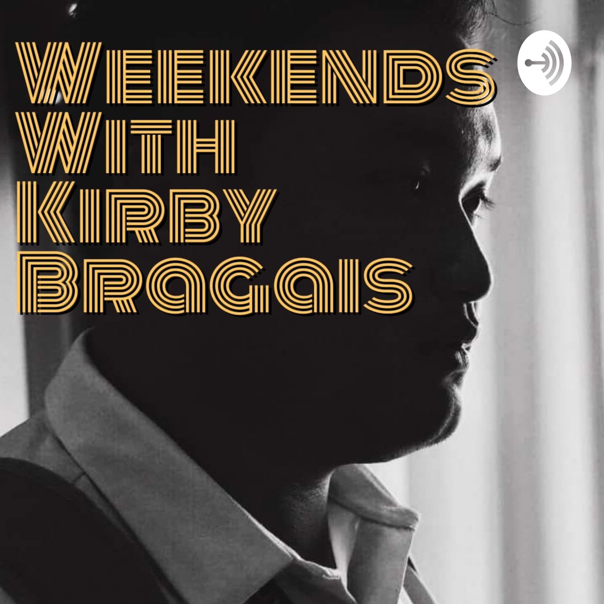 Weekends With Kirby Bragais - Podcasts