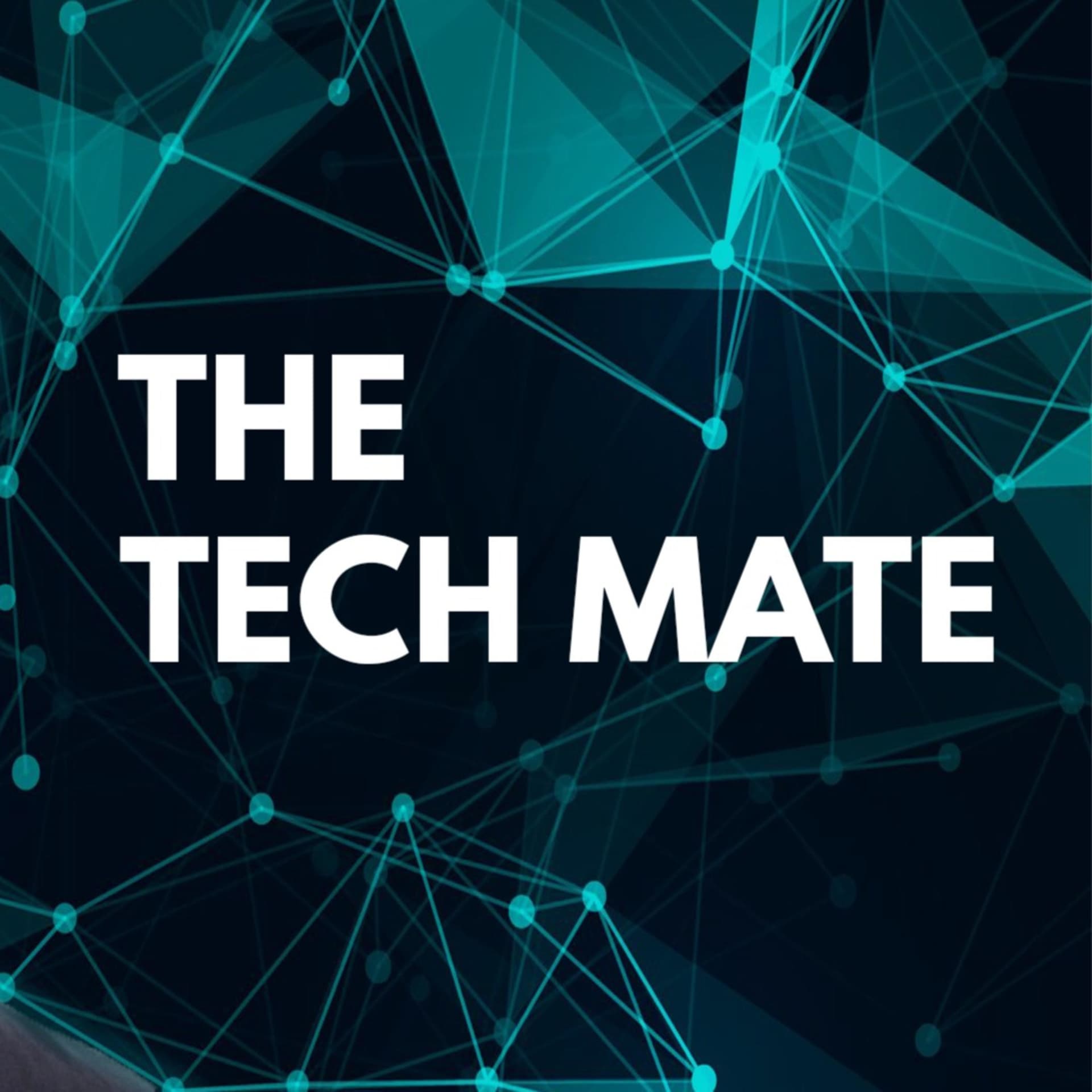 The Tech Mate Podcast - Podcasts