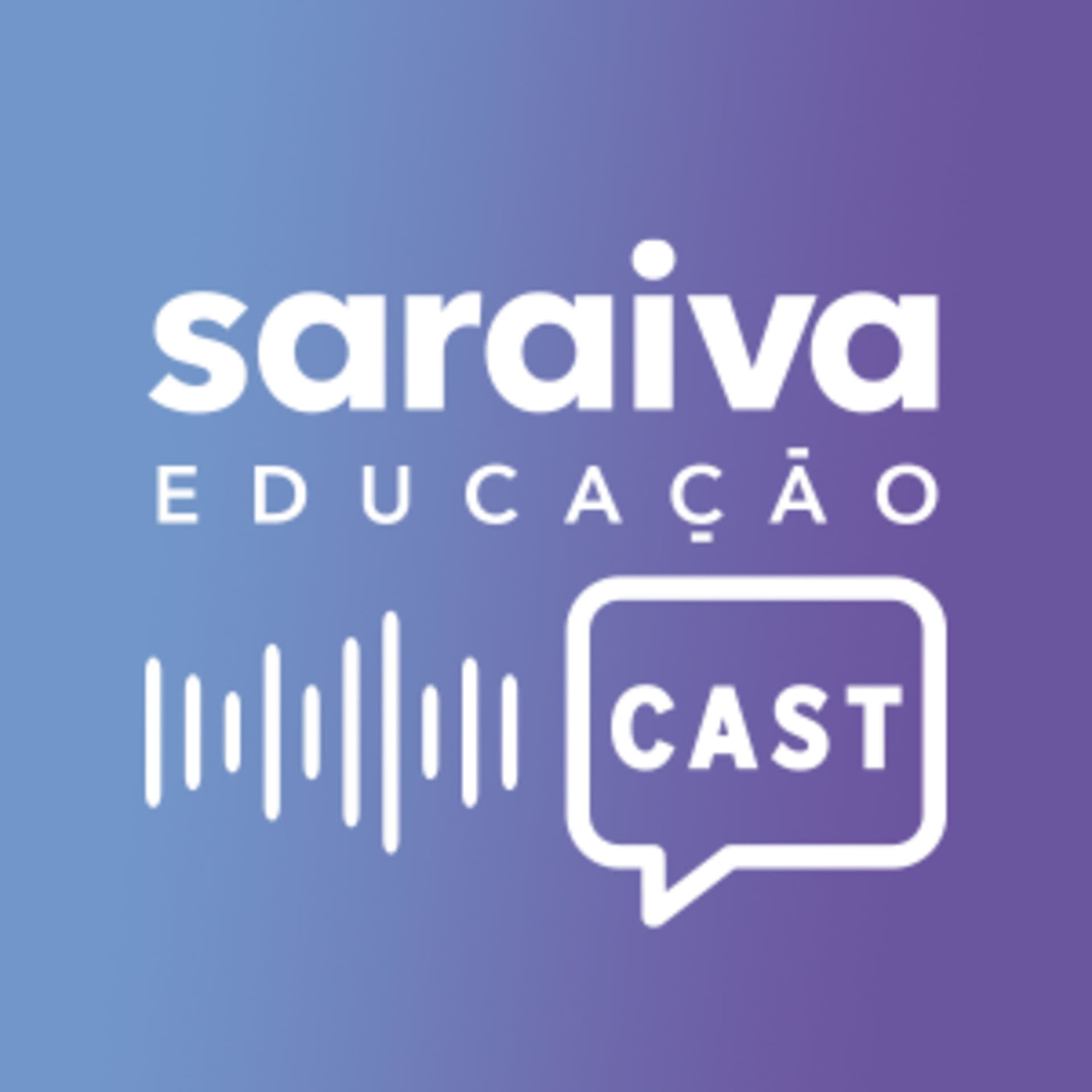 Saraiva Educação Cast - Podcasts