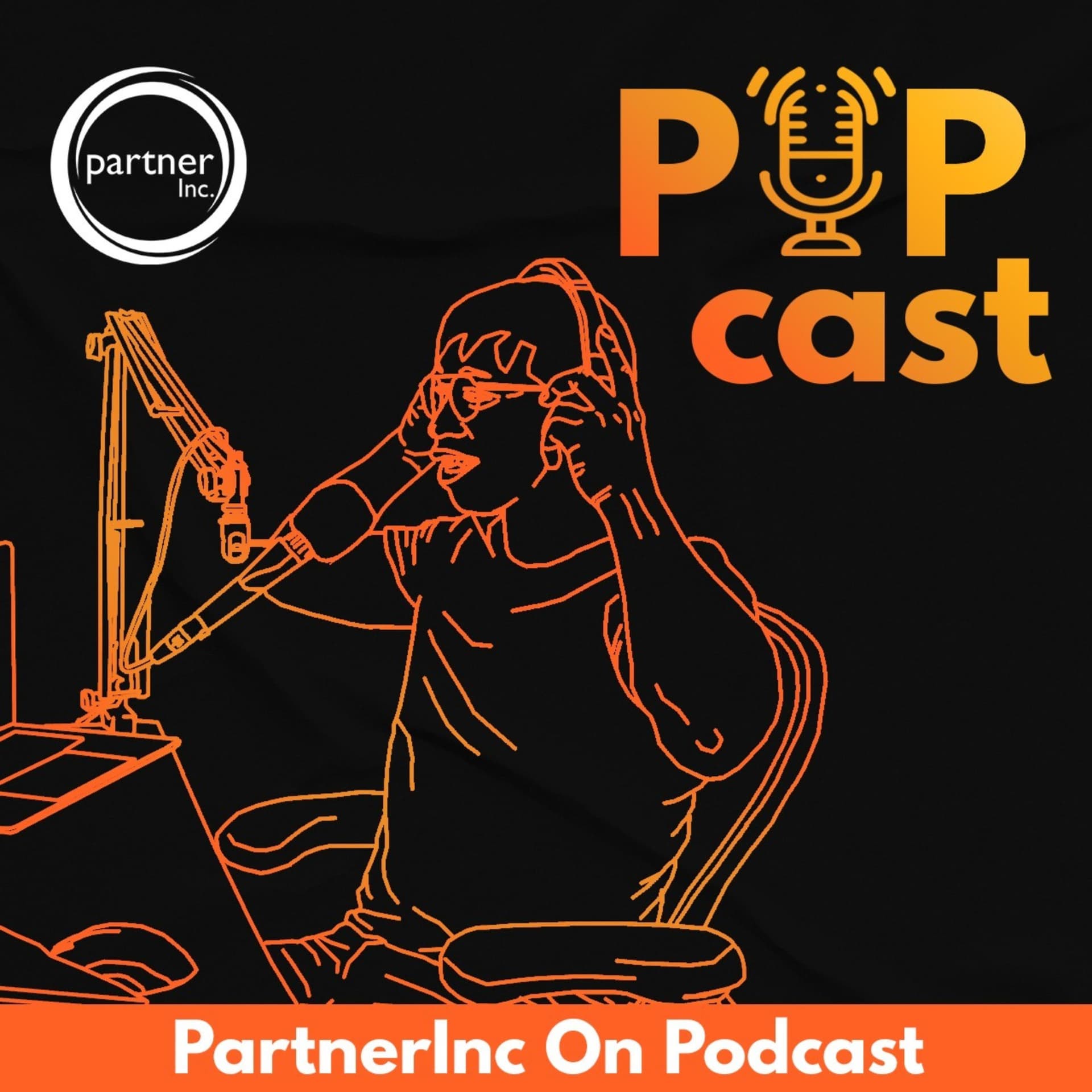 POPCast (PartnerInc On PodCast) - Podcasts