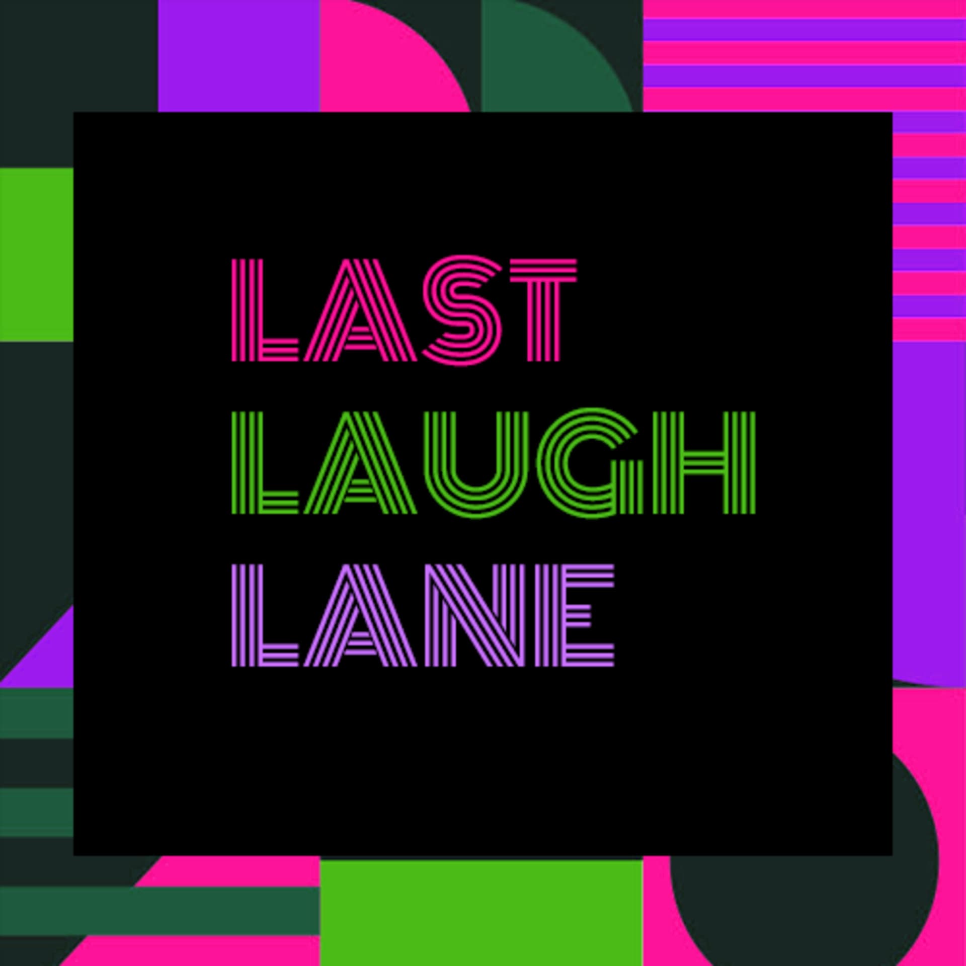 Last Laugh Lane - Podcasts