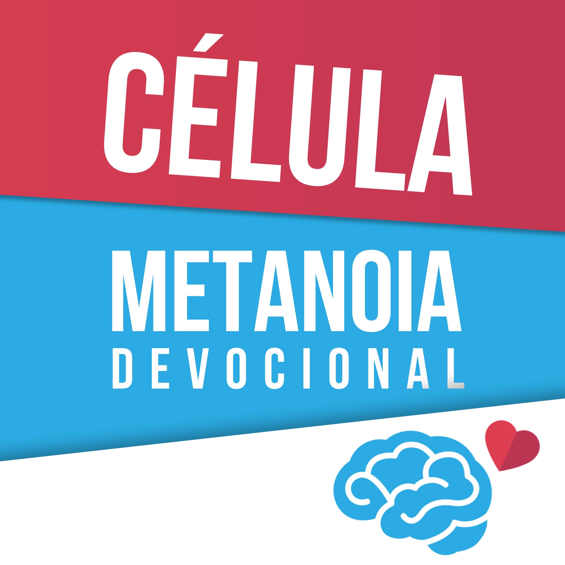 Célula Metanoia Devocional - Podcasts