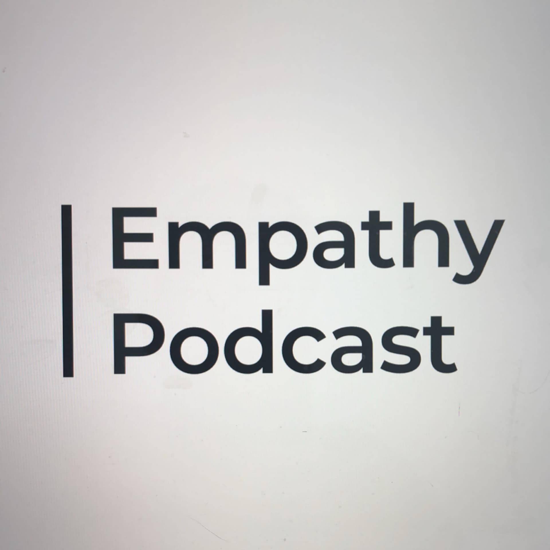Empathy Podcast - Podcasts