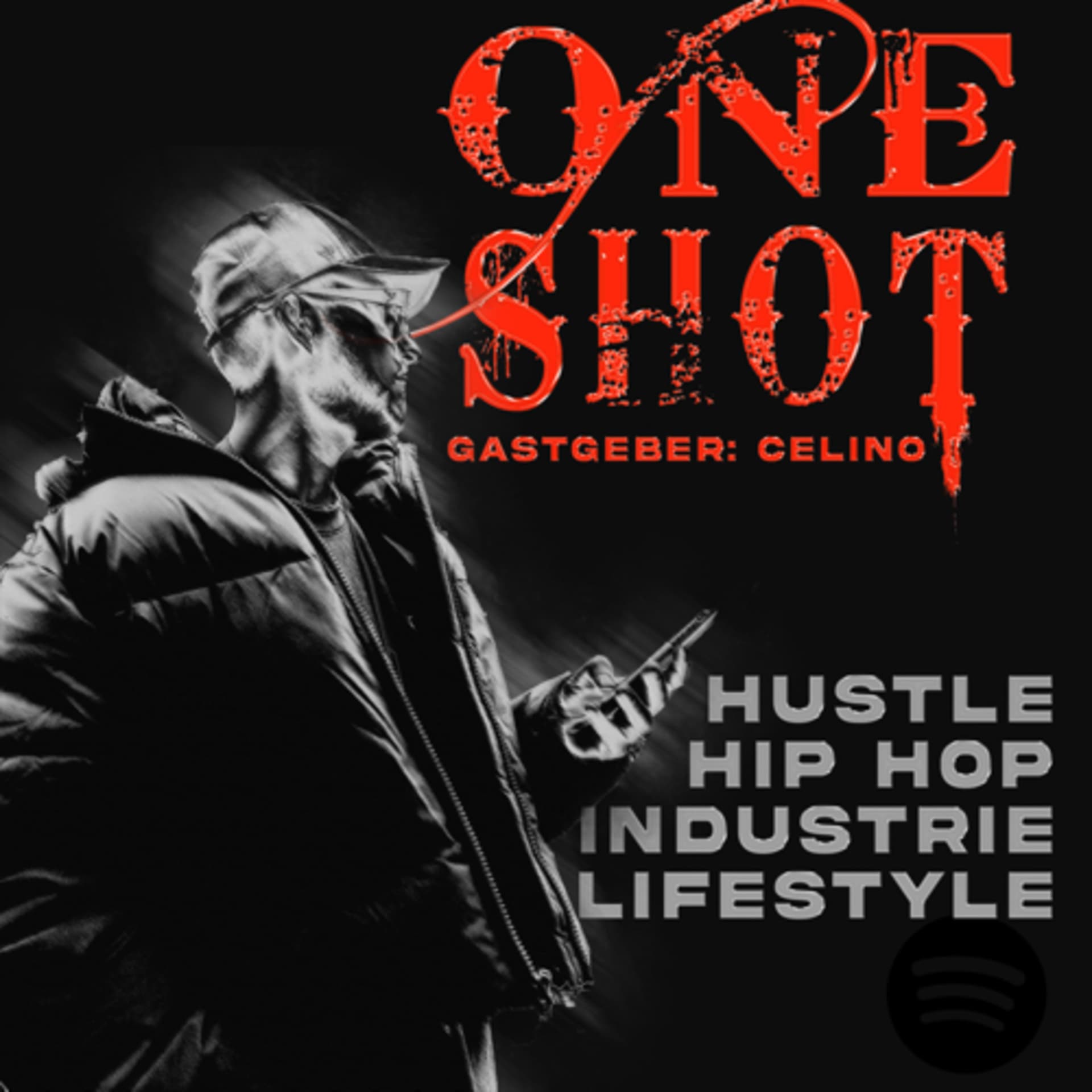 𝗢𝗡𝗘 𝗦𝗛𝗢𝗧: Hustle, Hip Hop Industrie, Lifestyle sind Themen über die Celino spricht - Podcasts